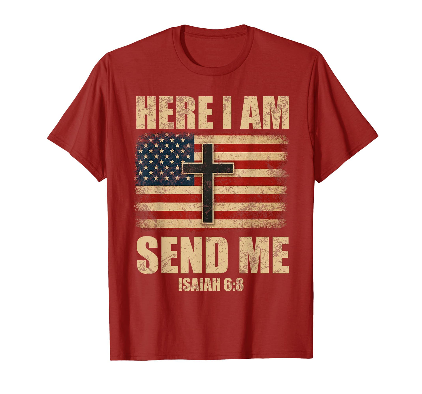 Here I Am Send Me Isaiah 6:8 American Flag Cross Distressed T-Shirt