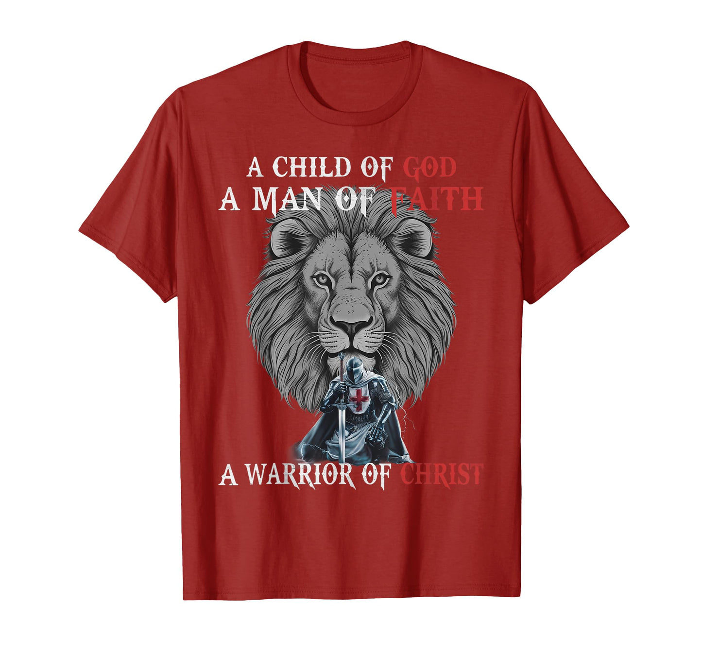 Knight Templar I Am A Man Of Faith A Warrior Of Christ Lion T-Shirt