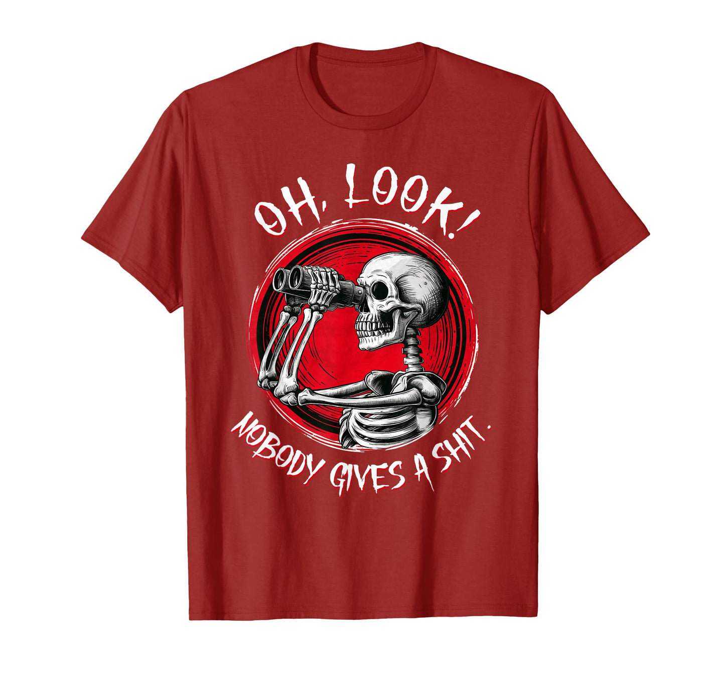 Skeleton Oh Look Nobody Gives A Shit Funny Halloween Costume T-Shirt