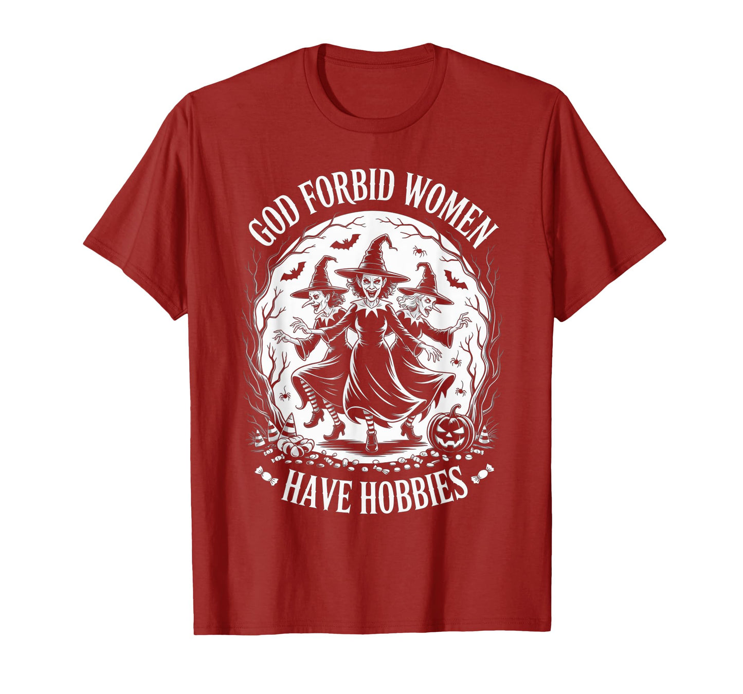 God Forbid Women Have Hobbies, Funny Witch T-Shirt