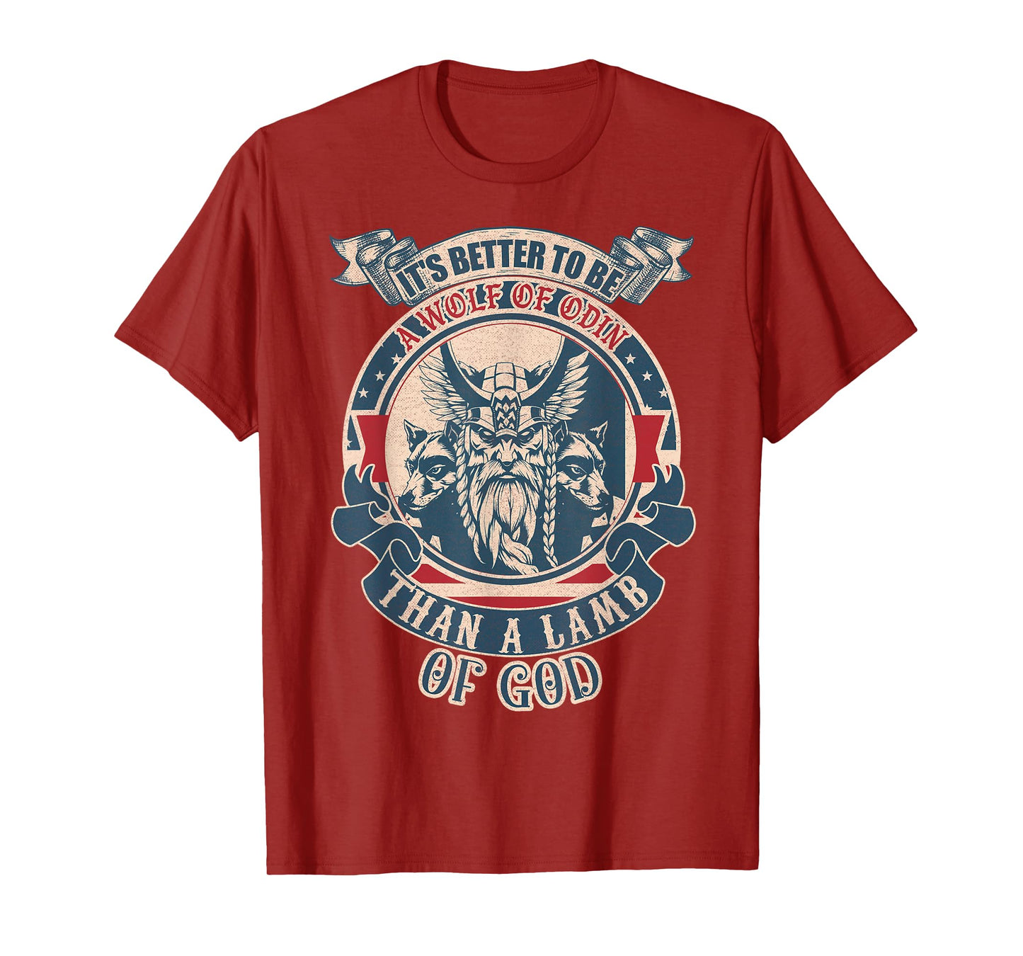 It's Better To Be A Wolf Of Odin Than A Lamb Of God vintage T-Shirt