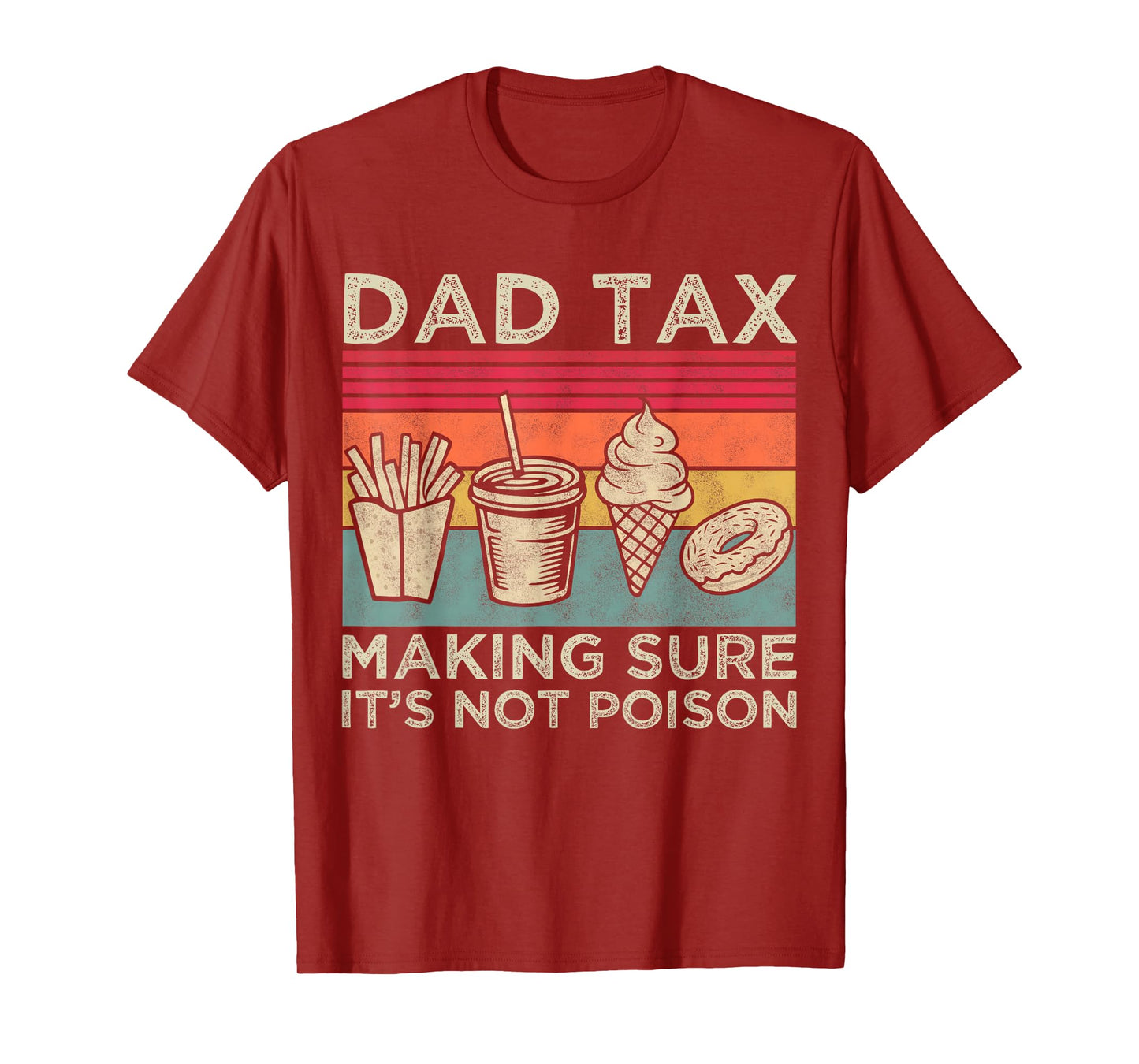 Dad Tax Making Sure It's Not Poison Funny Men Father’s Day T-Shirt