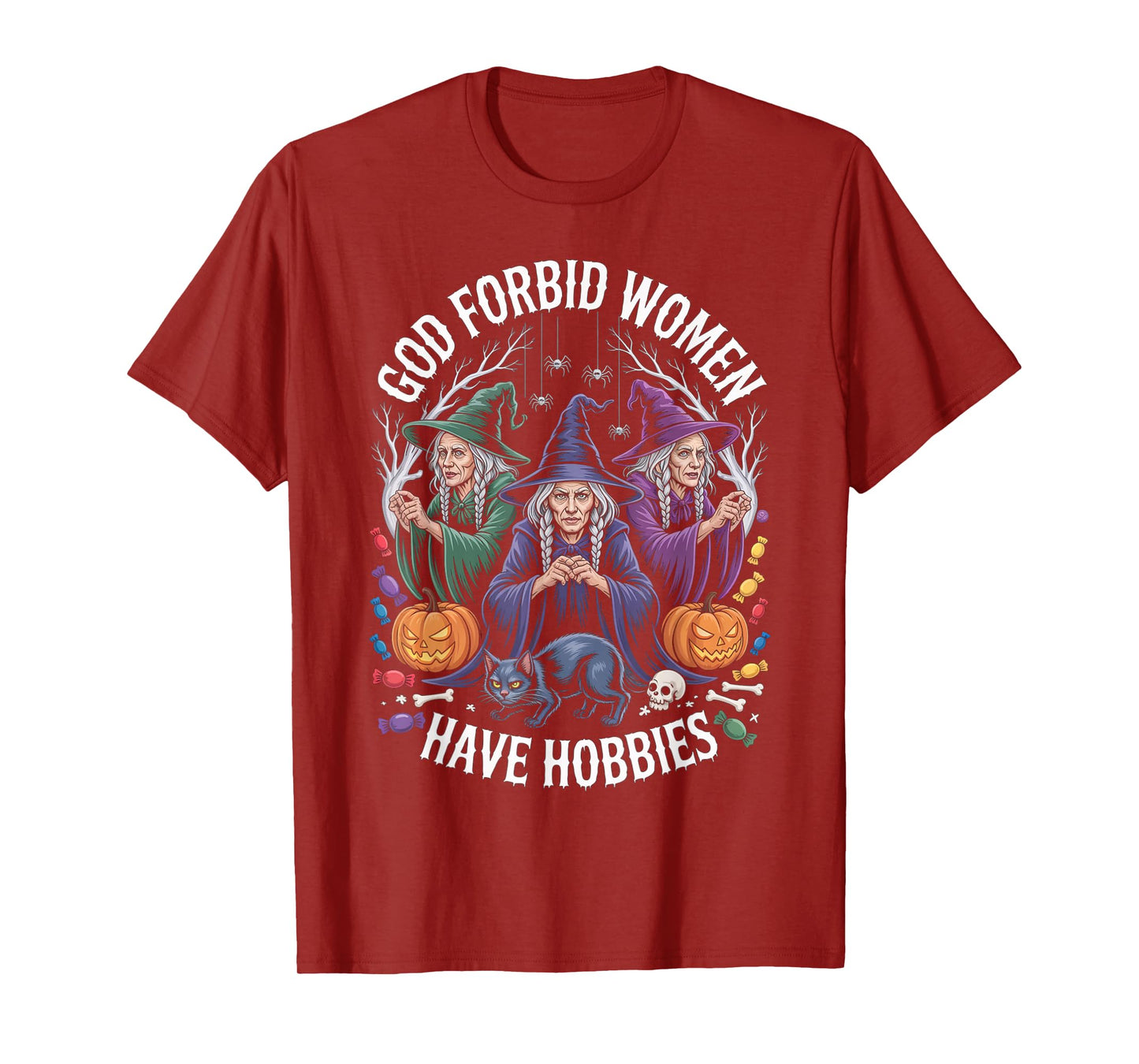 God Forbid Women Have Hobbies, Funny Witch T-Shirt
