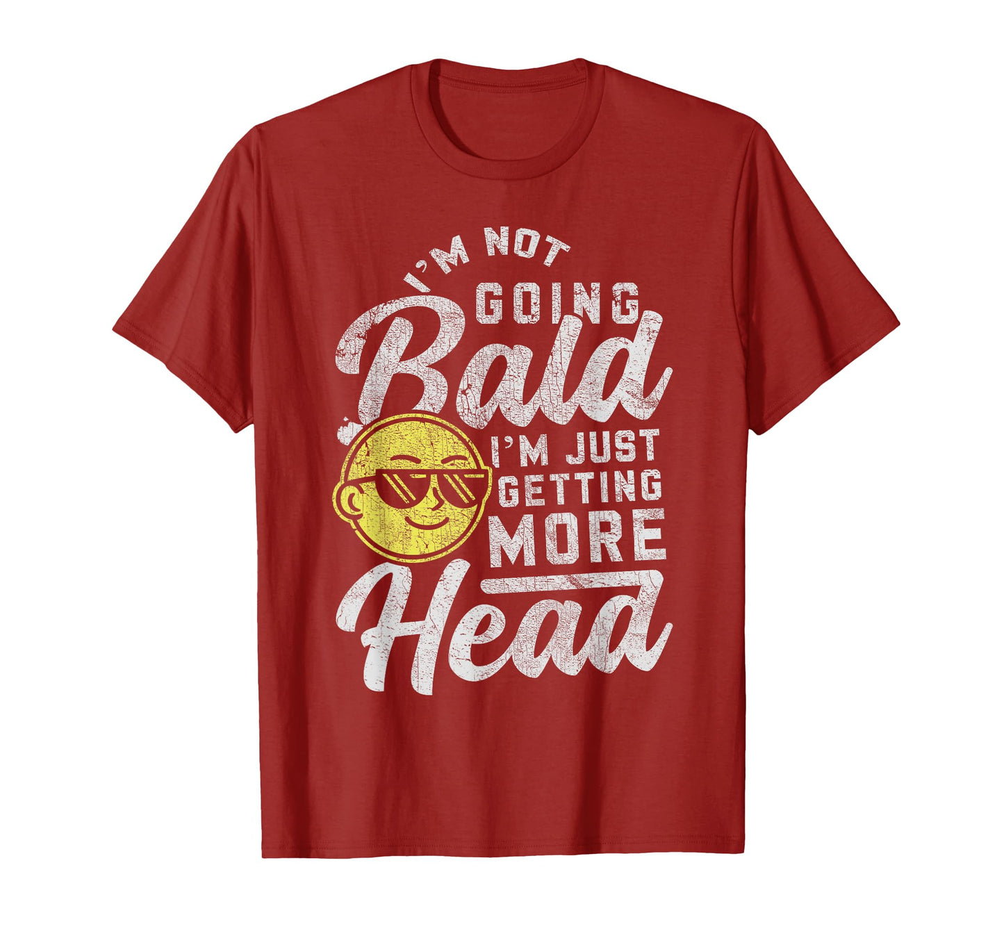 Funny Bald Men Bald Dad Joke Bald Guy I'm Not Going Bald T-Shirt
