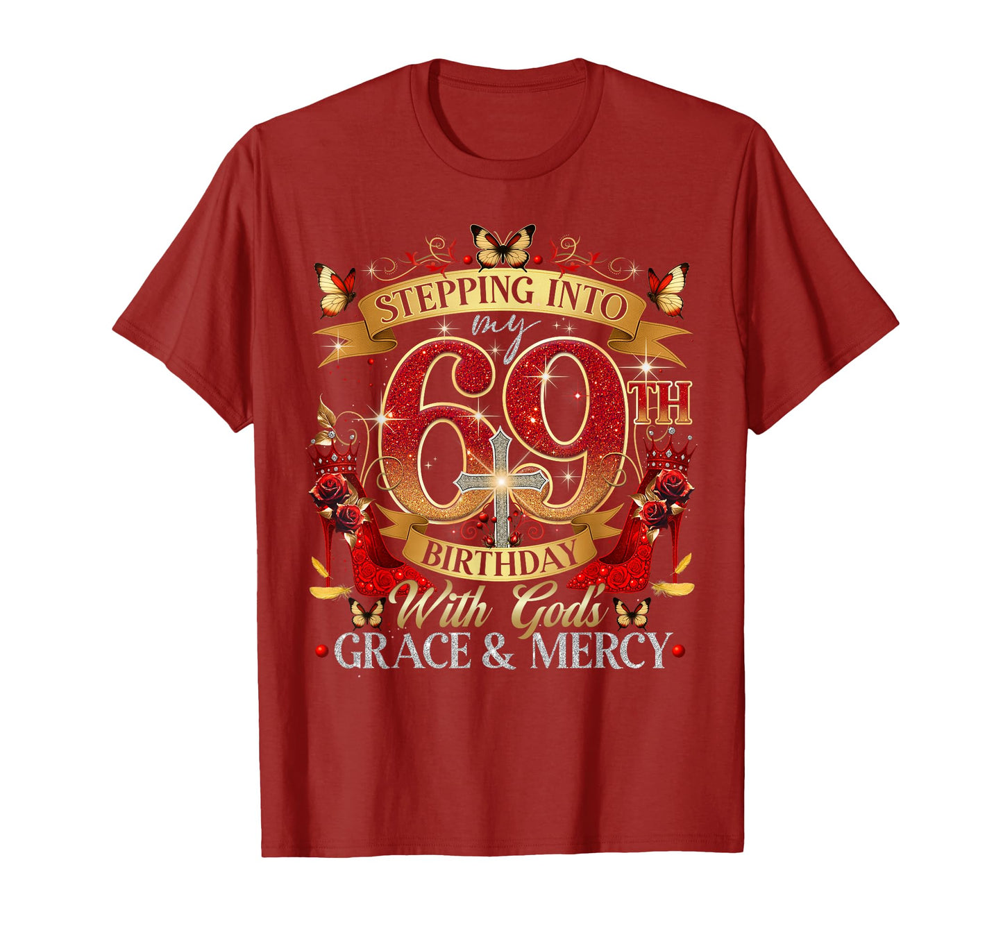 Women's Stepping Into My 69th Birthday With Grace & Faith T-Shirt