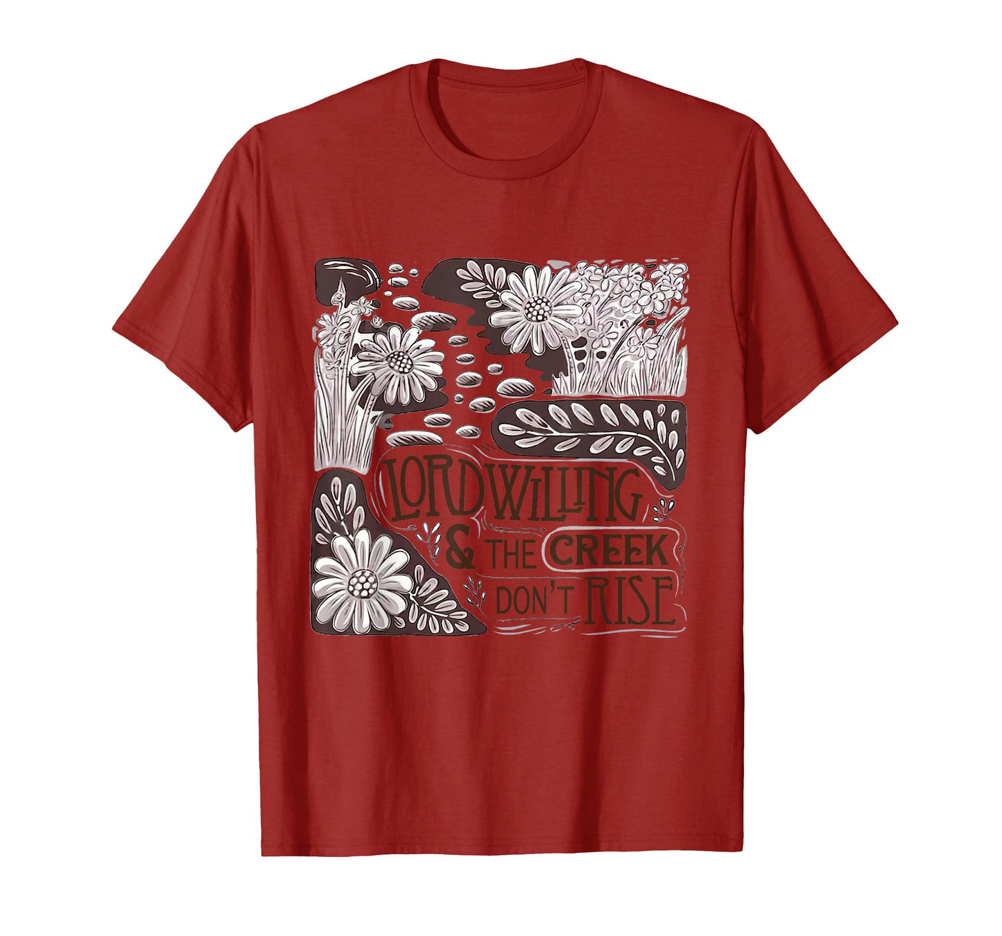 Lord Willing And The Creek Dont Rise Vintage T-Shirt