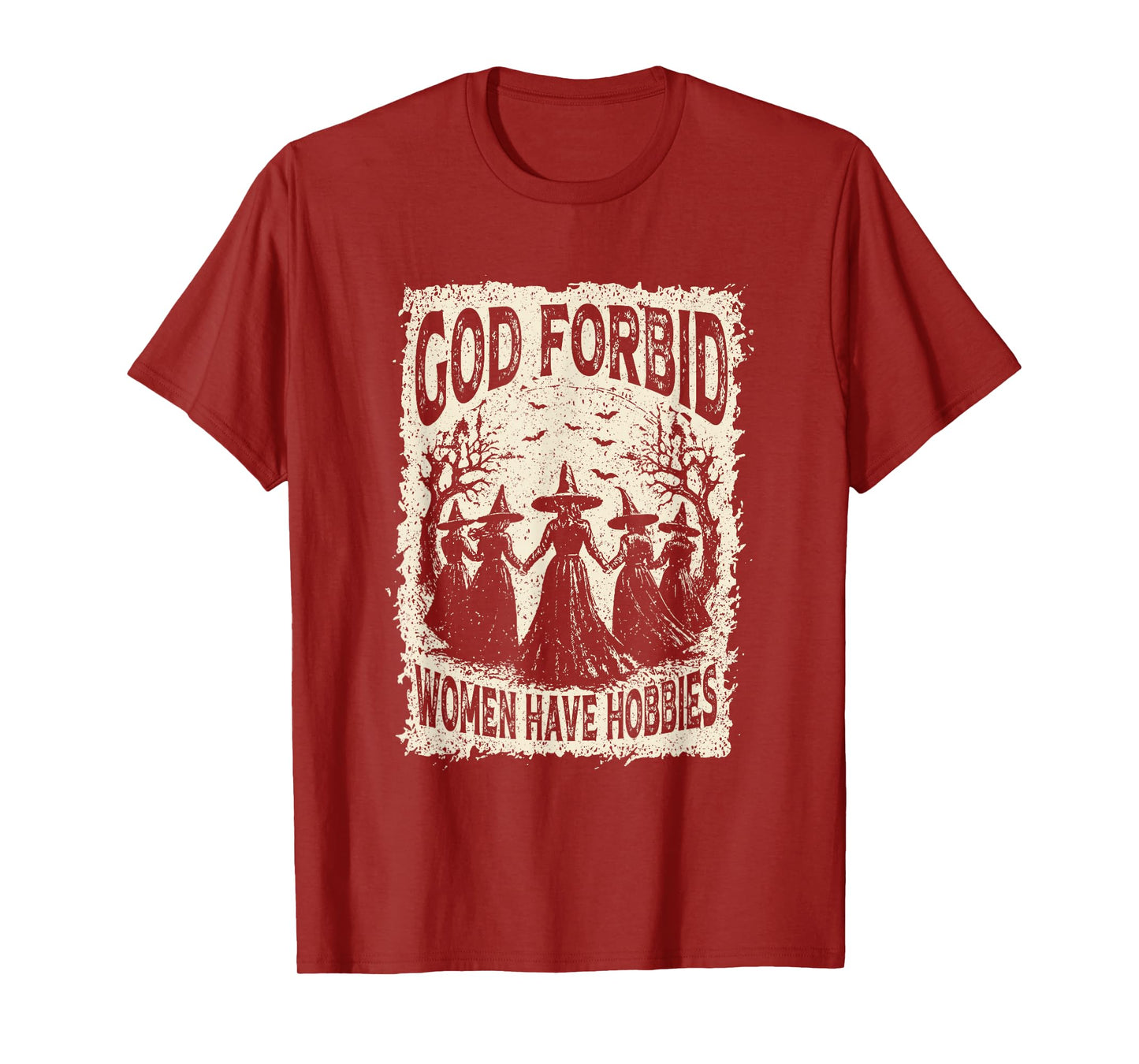 God Forbid Women Have Hobbies Funny Witchy Feminist Spooky T-Shirt