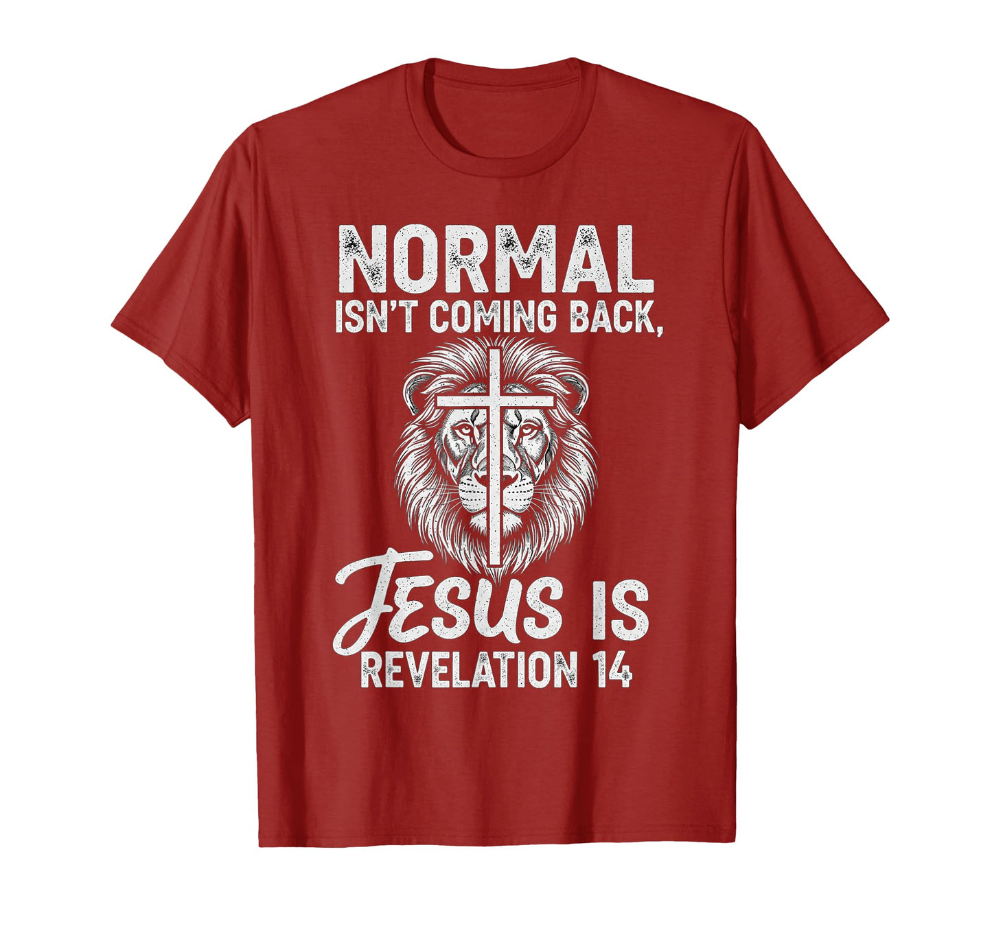 Normal Isn't Coming Back Jesus is Revelation 14 Lion T-Shirt