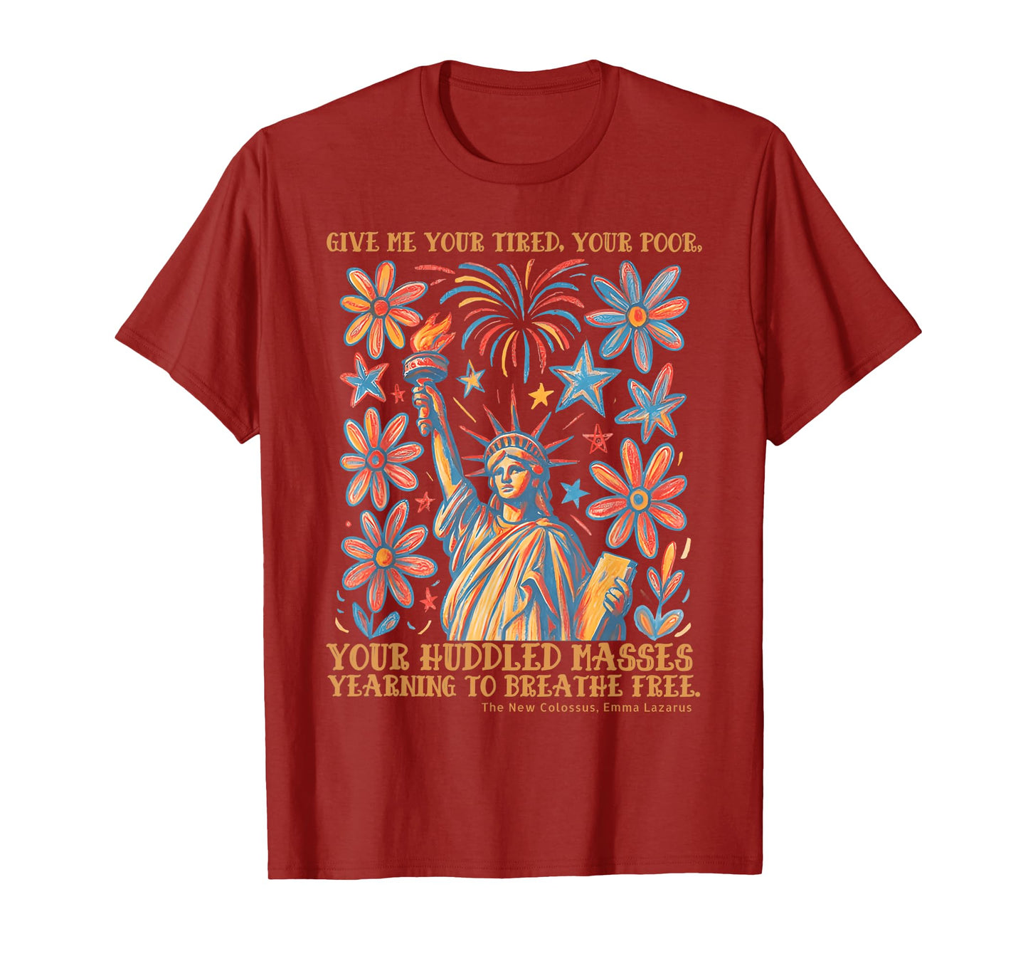 Give Me Your Tired Your Poor Statue of Liberty Poem USA T-Shirt