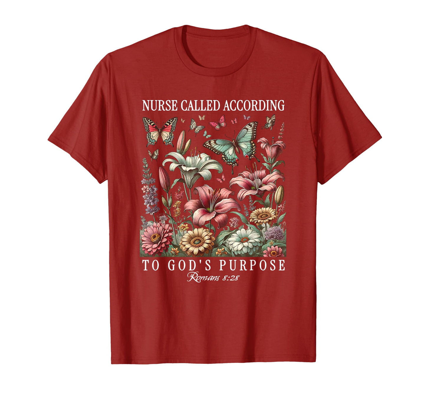 Nurse Called According to God's Purpose Butterfly Flower T-Shirt
