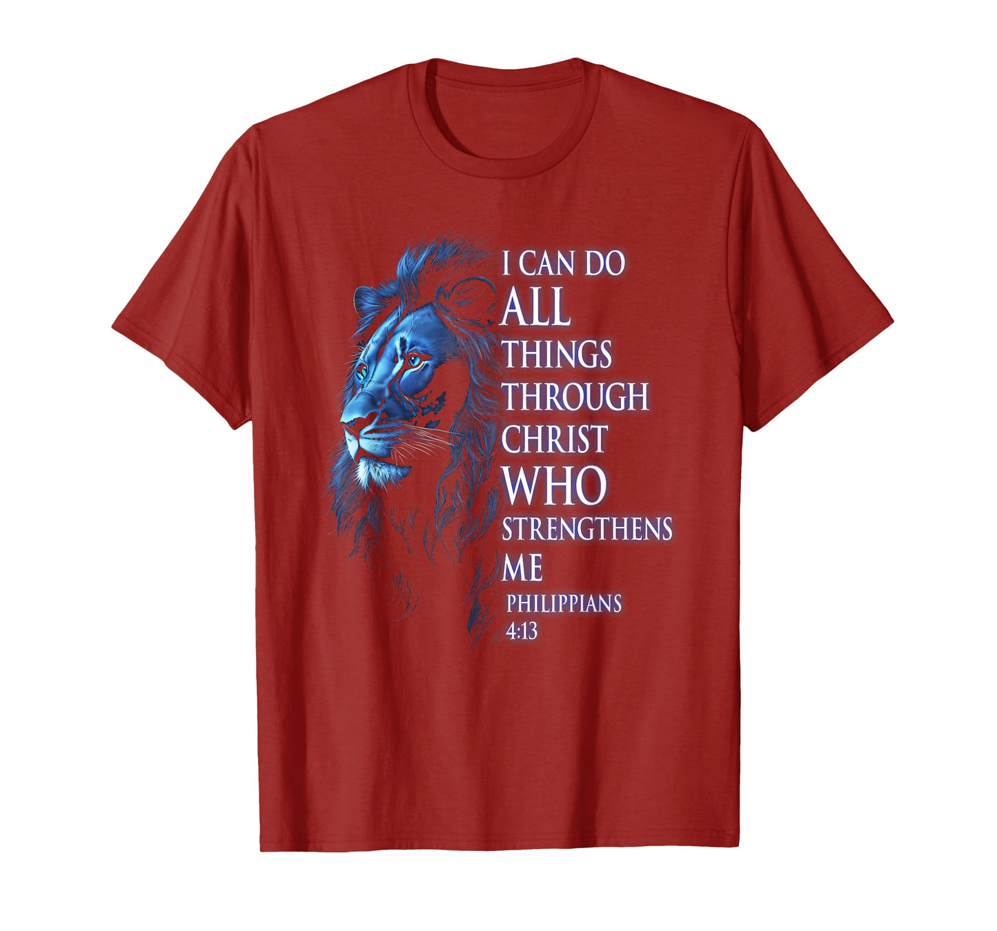 Christian I Can Do All Things Through Christ Lion Faith T-Shirt