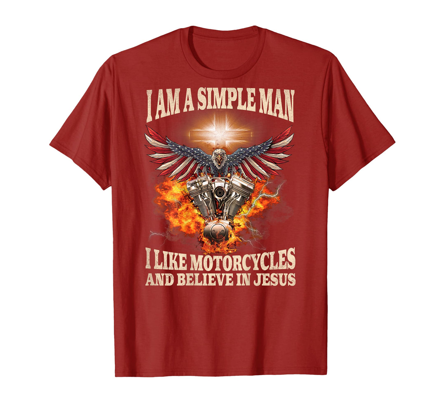 A Simple Man I Like Motorcycles Believe in Jesus Patriotic T-Shirt