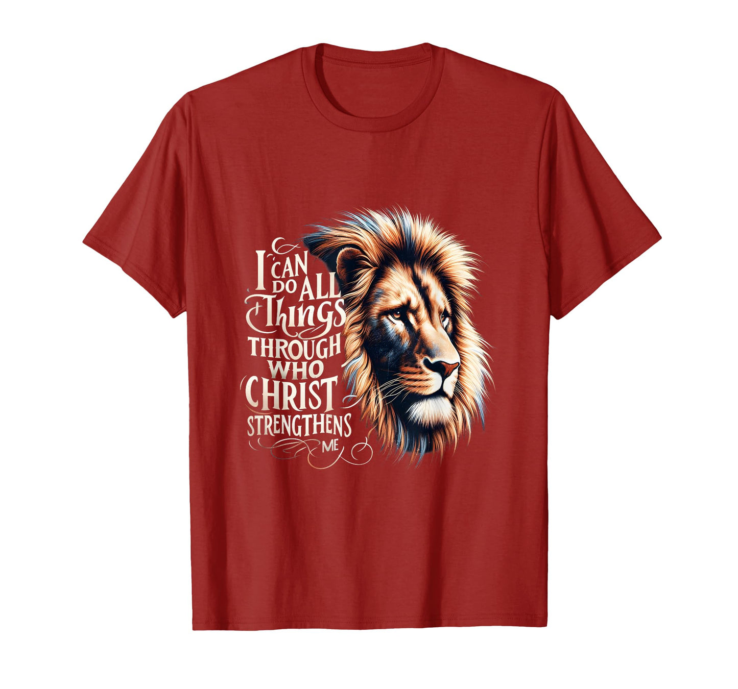 I Can Do All Things Through Christ Jesus Is King Lion Jesus T-Shirt