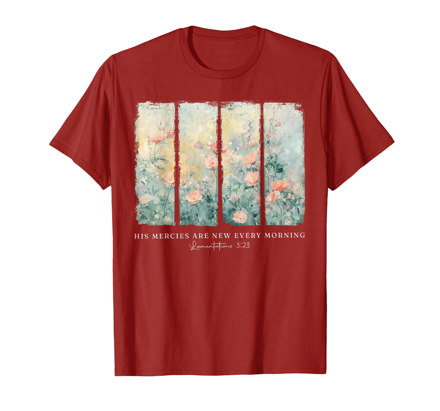 His Mercies are New Every Morning Christian Floral Jesus T-Shirt