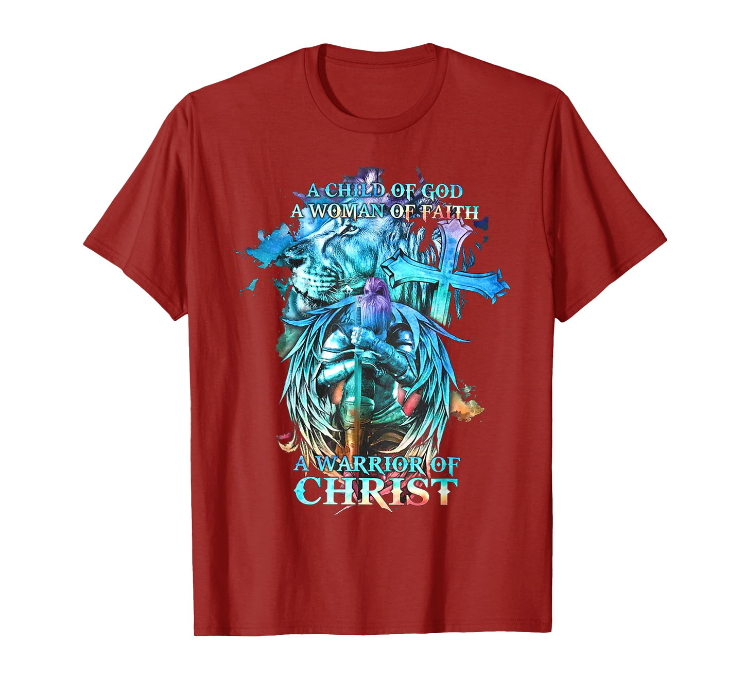 A Child Of God A Woman Of Faith A Warrior Of Christ - Lion T-Shirt