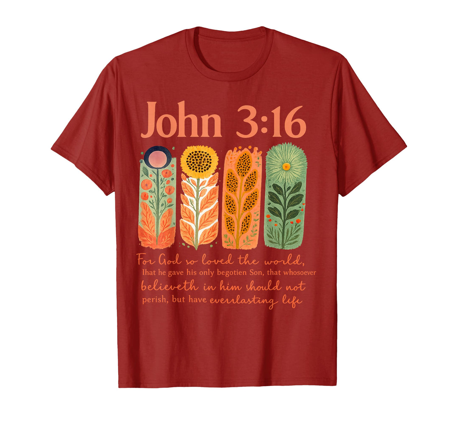 Powerful Christian Floral for God So Loved The Would Faith T-Shirt