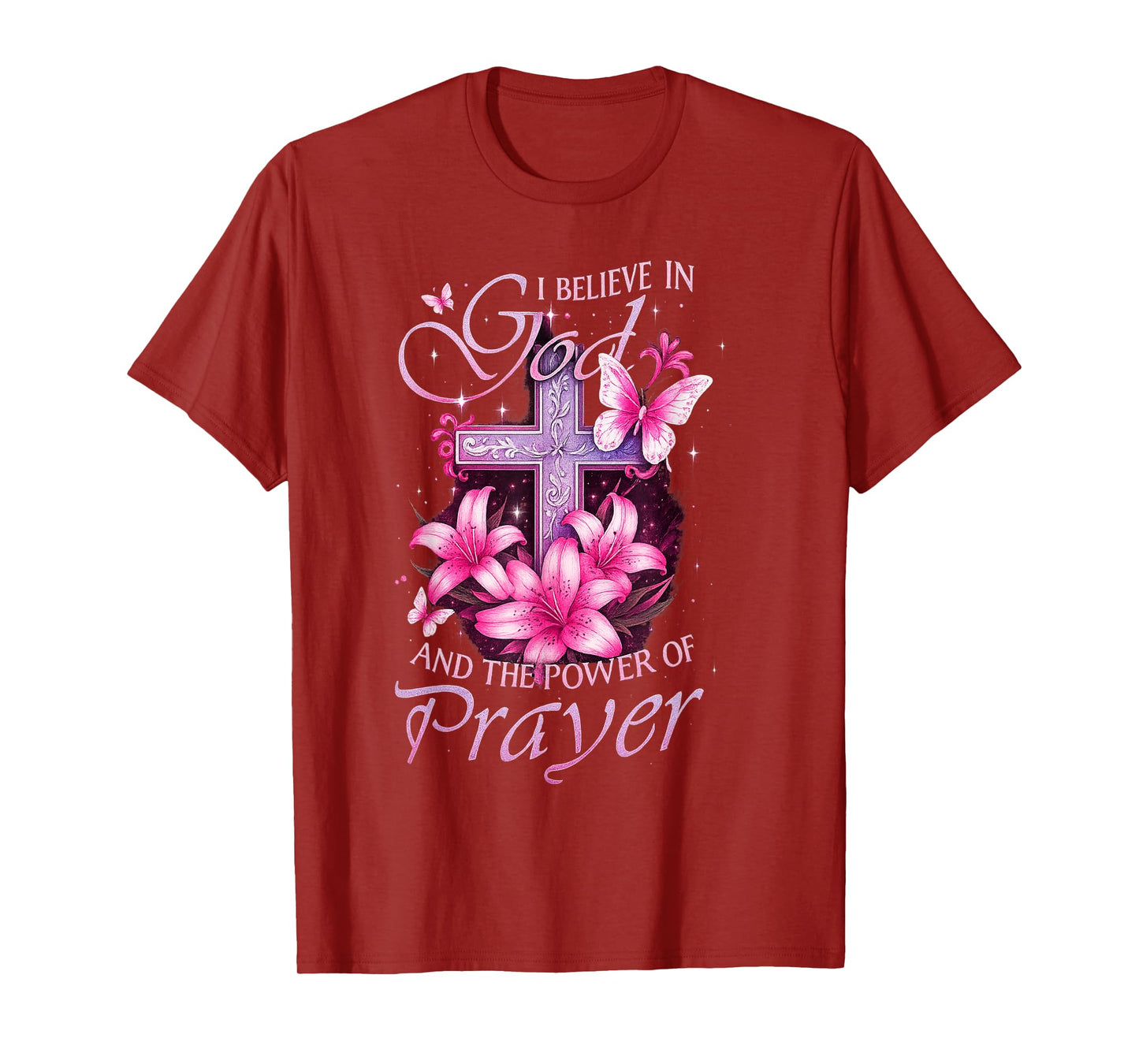 I Believe in God and The Power of Prayer Butterfly Cross T-Shirt