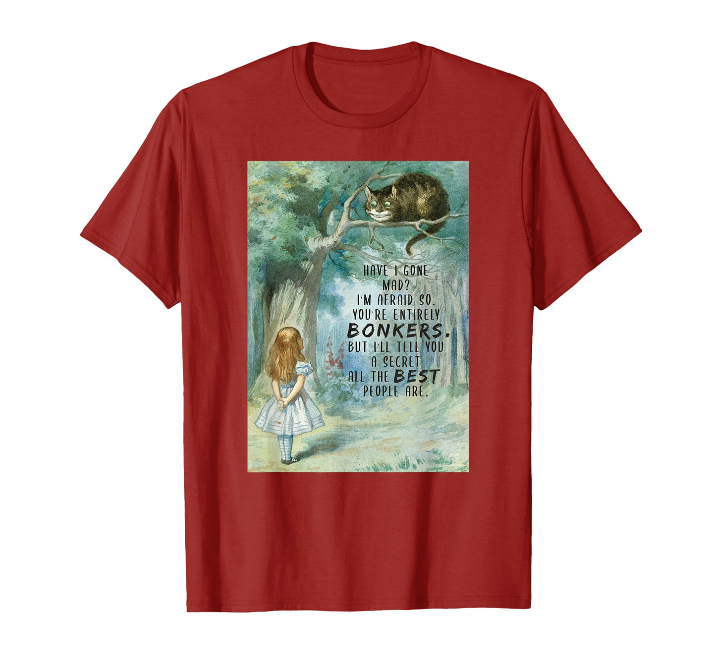 Alice in Wonderland & cheshire Cat Bonkers Quote T-Shirt for Men Women Kids
