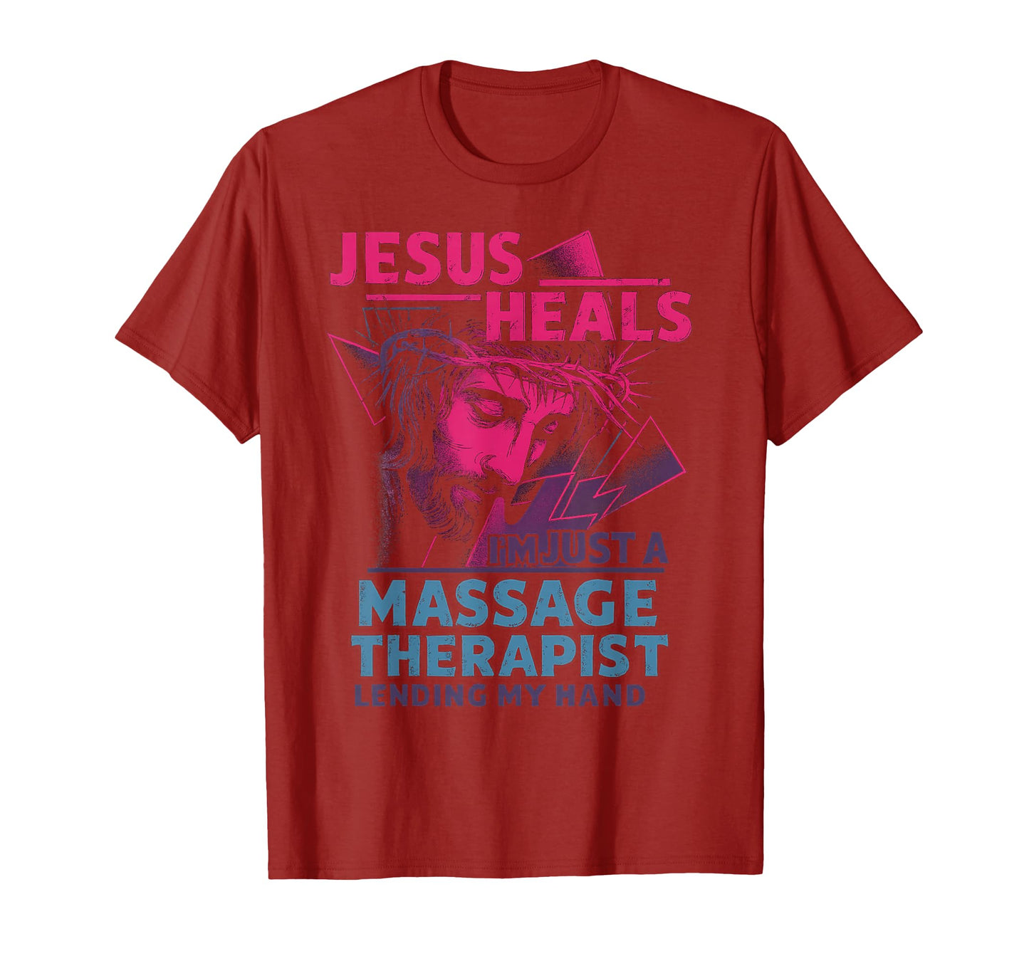 Jesus Heals I'm Just A Massage Therapist Lending My Hand T-Shirt