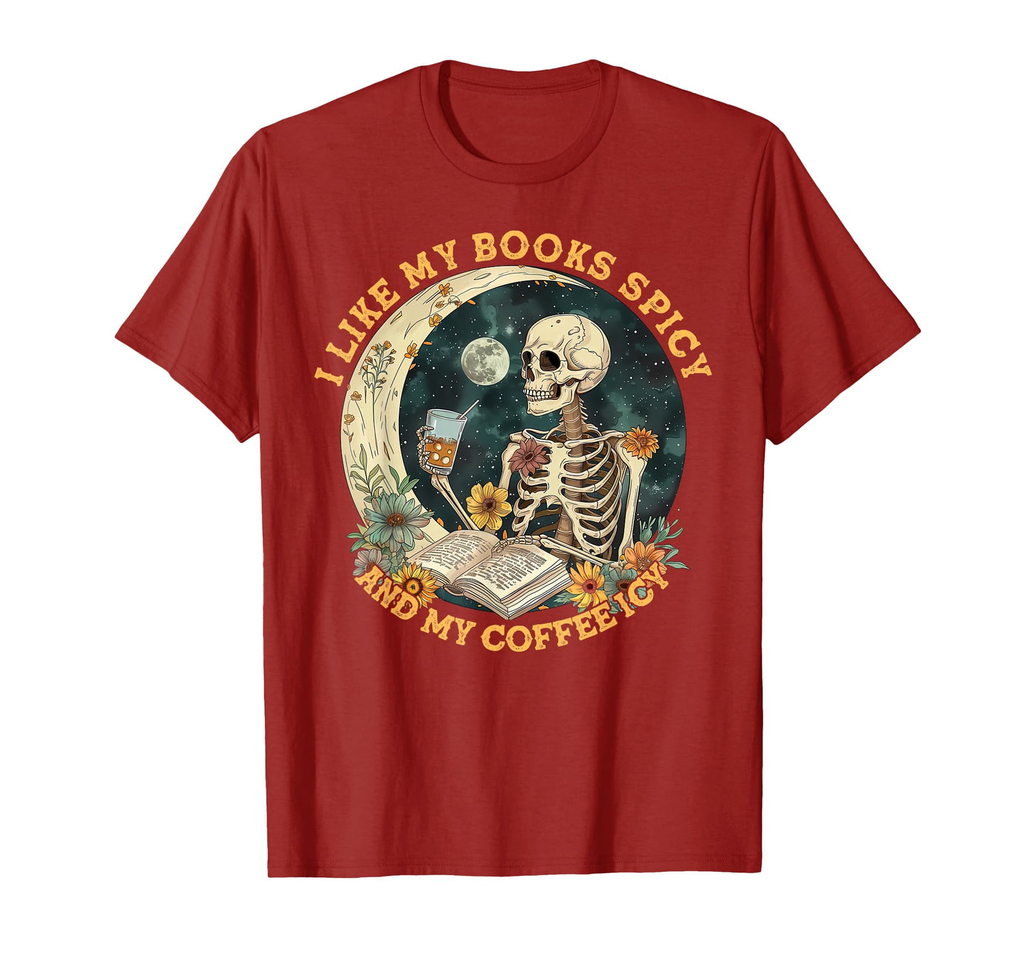 I Like My Books Spicy & My Coffee Icy Skeleton Read Book T-Shirt