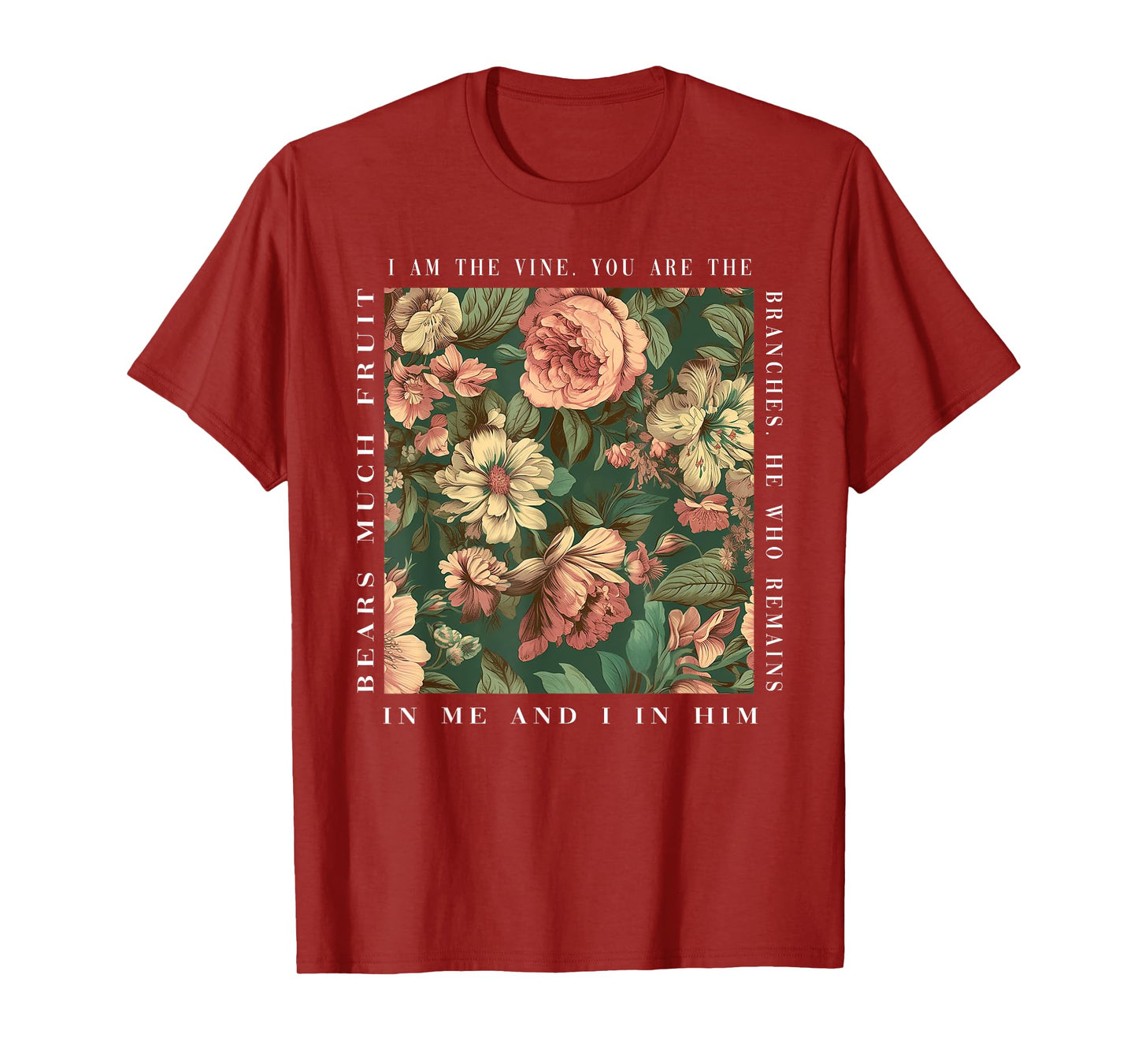 Christian I Am The Vine You Are The Branches Bible Religious T-Shirt