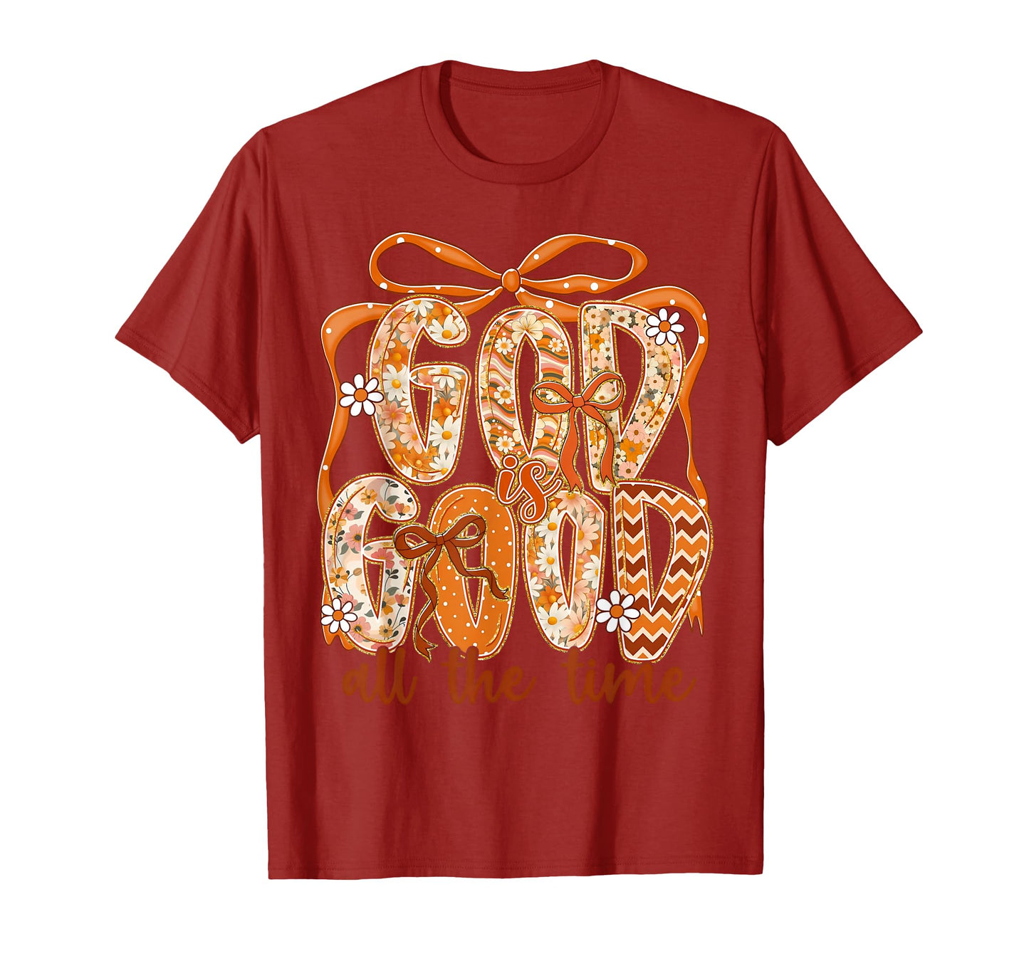 God Is Good All The Time Coquette Bow Jesus Autumn Fall T-Shirt