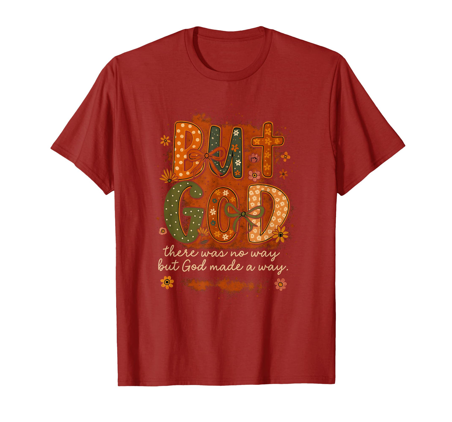 But God Made a Way Floral Faith Quote Christian Gift T-Shirt