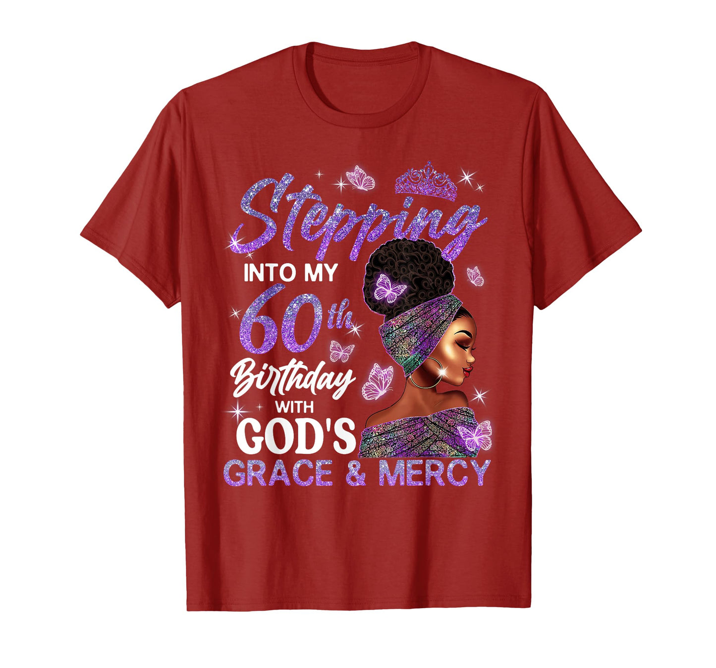 Stepping Into My 60th Birthday With God's Grace And Mercy T-Shirt