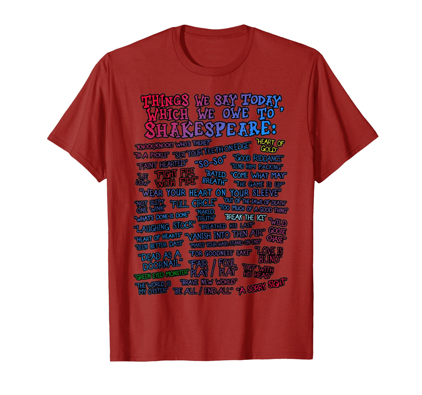 Things We Say Today We Owe To Shakespeare, Shakespeare Quote T-Shirt