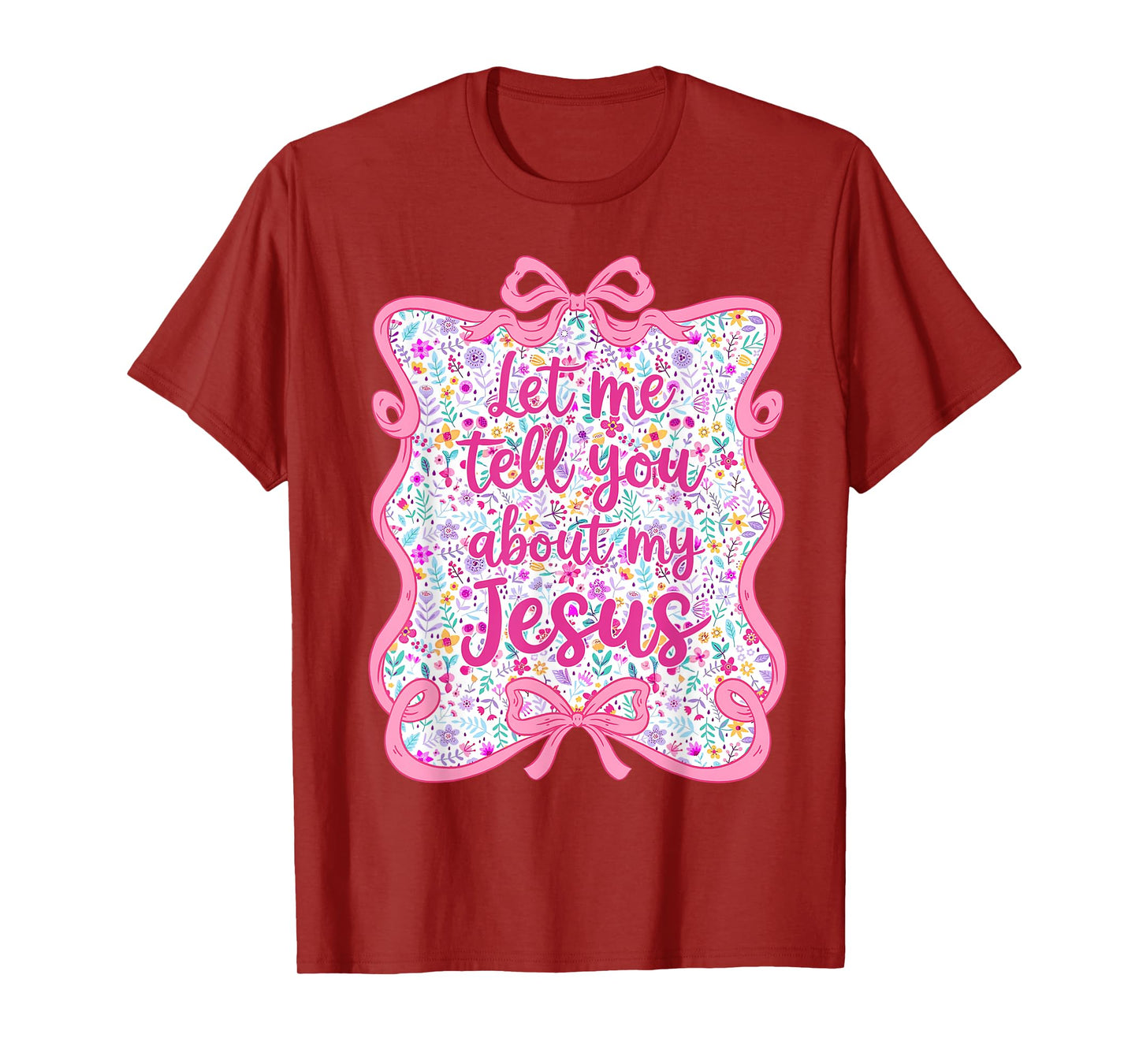Let Me Tell You Christian Bible About My Jesus Coquette Bow T-Shirt