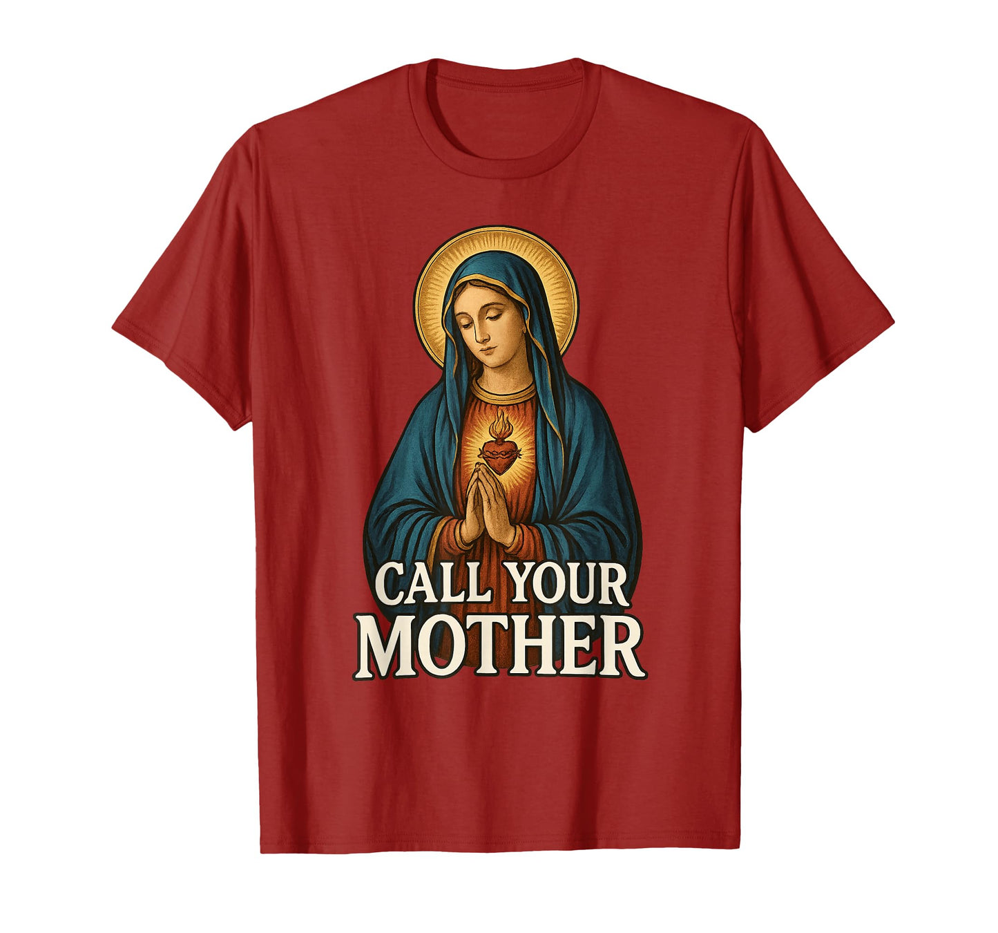 Blessed Virgin Mother Mary Saying - Call Your Mother Rosary T-Shirt