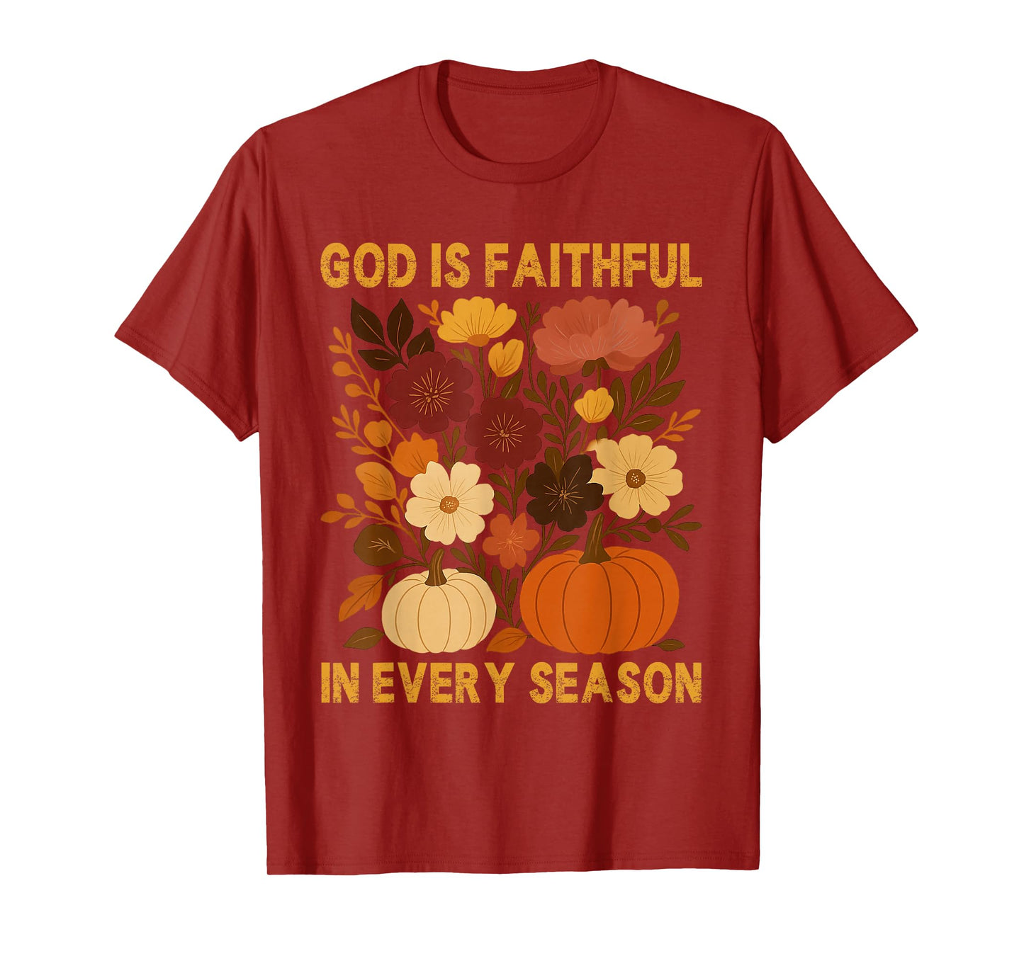 God is Faithful in Every Season, Floral Fall Autumn Pumpkin T-Shirt