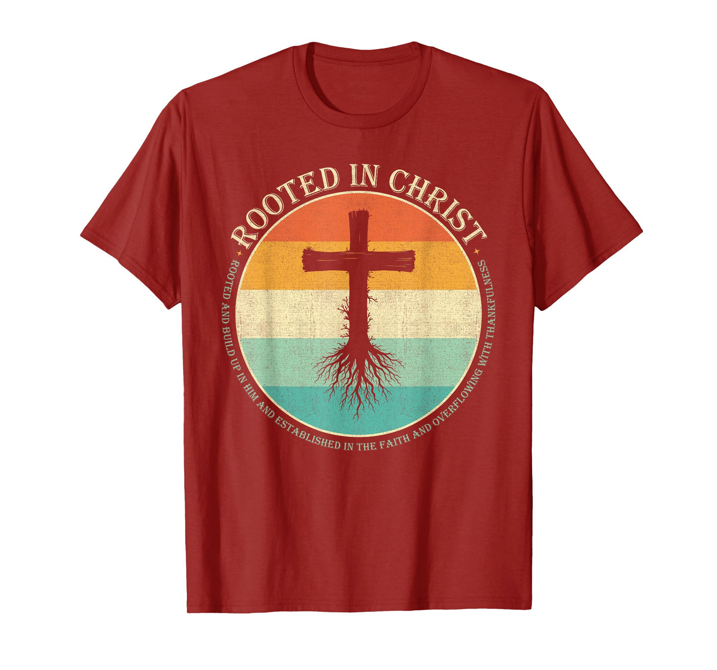 Rooted In Christ, Jesus Cross Christian Faith T-Shirt