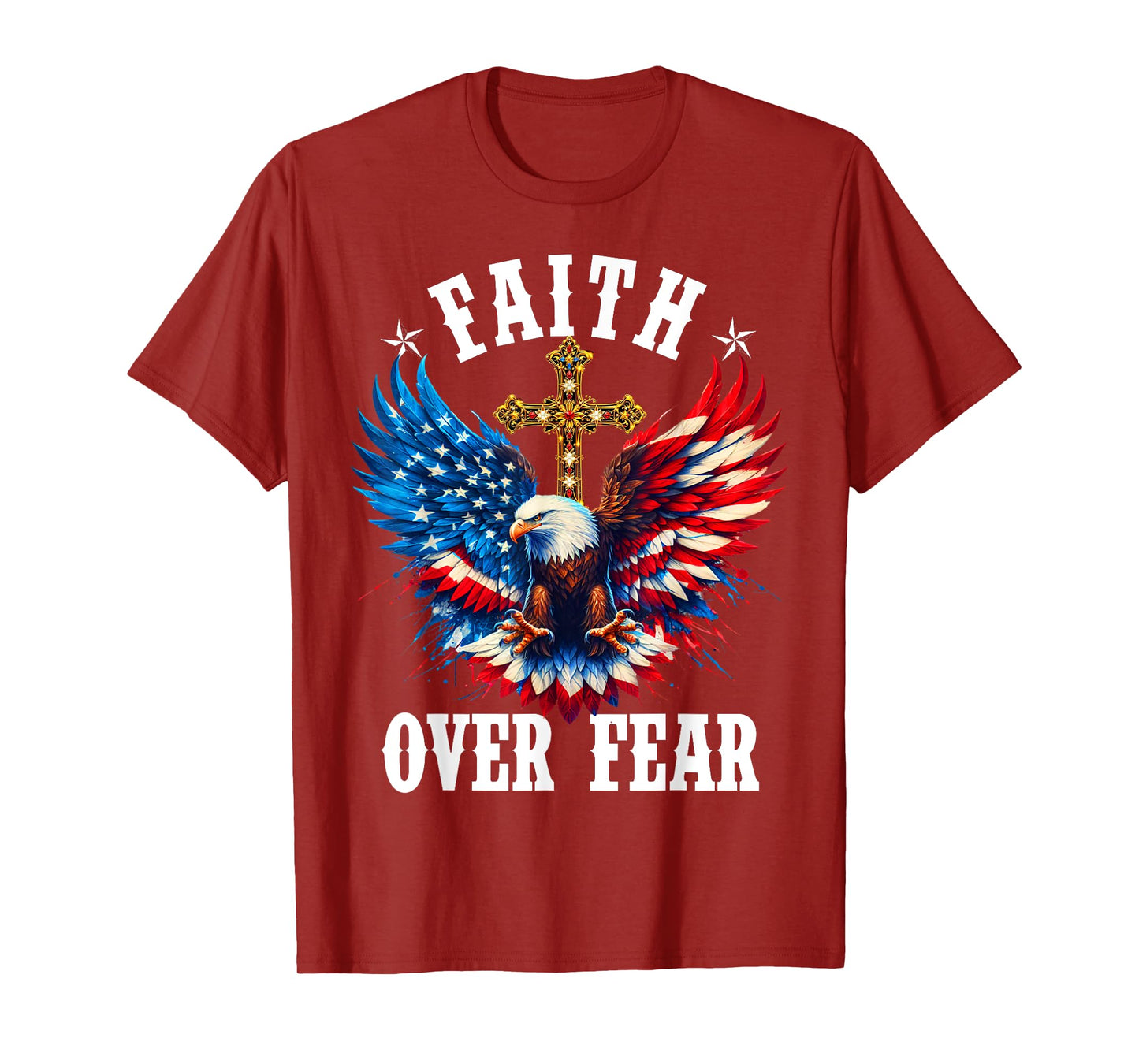 USA Flag Patriotic American Gift USA Faith Over Fear Prayer T-Shirt