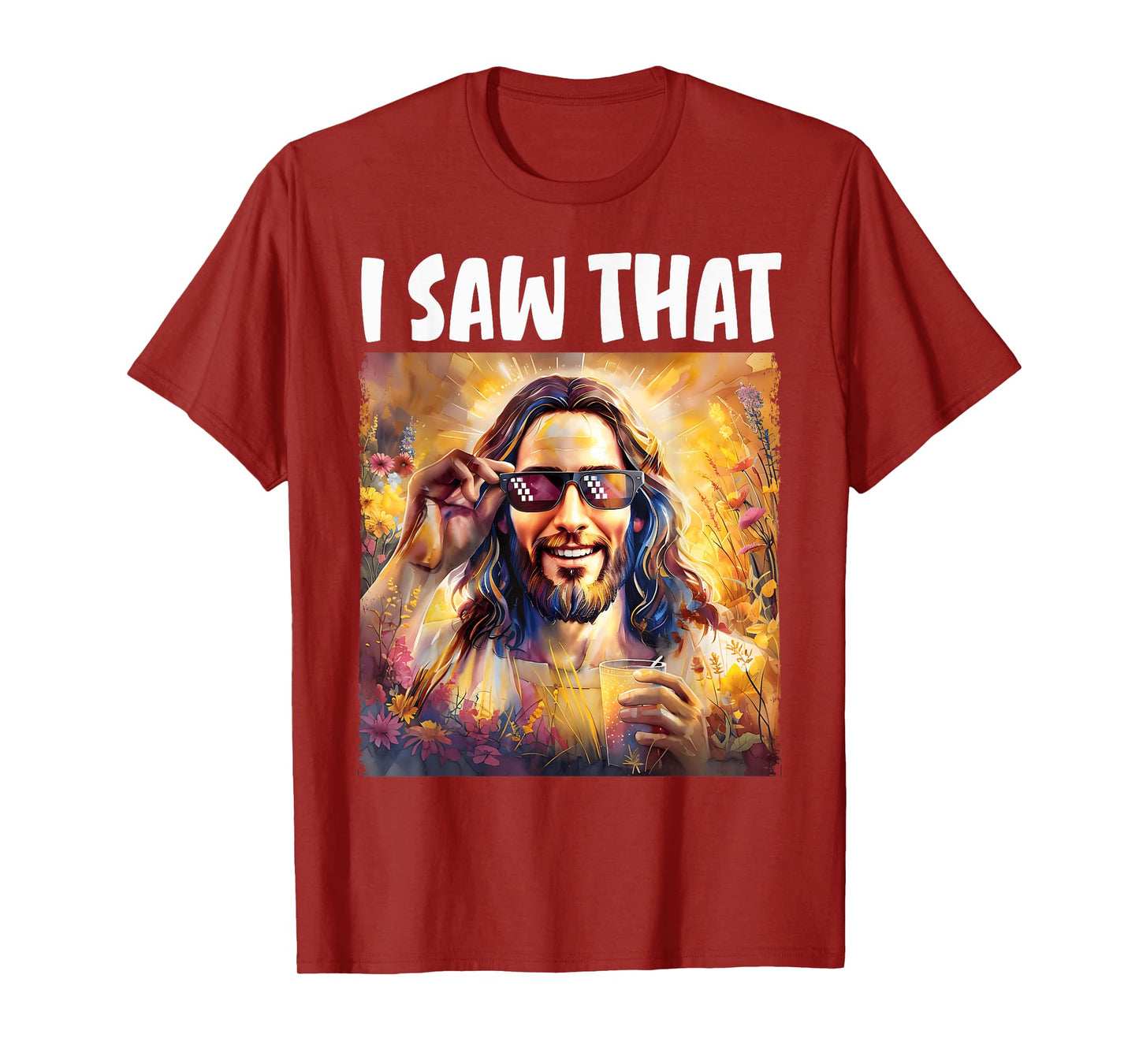 I Saw That Funny Jesus Meme Easter Christian Jesus Sunglass T-Shirt