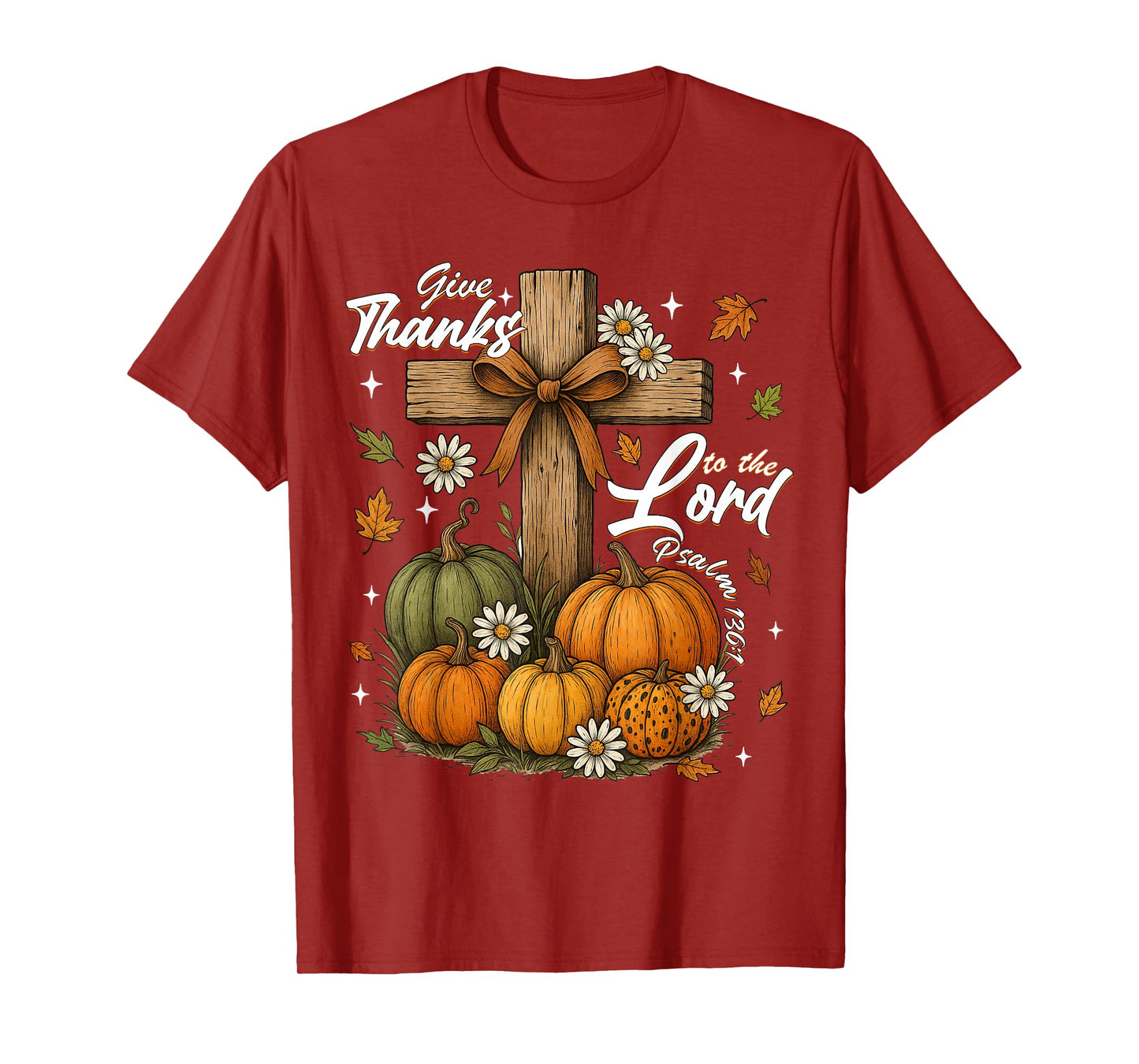 Give Thanks to The Lord Fall Pumpkin Thanksgiving Christian T-Shirt