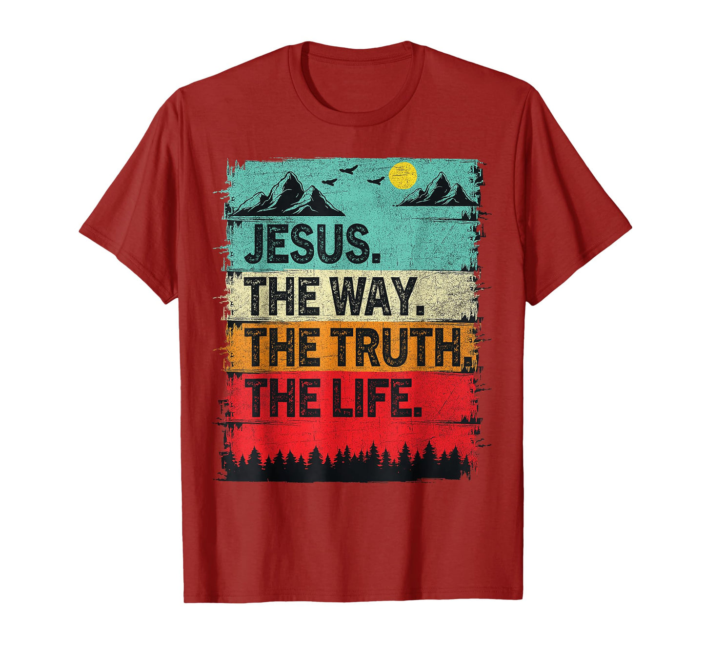 Jesus The Way The Truth The Life Christian Cross God Faith T-Shirt