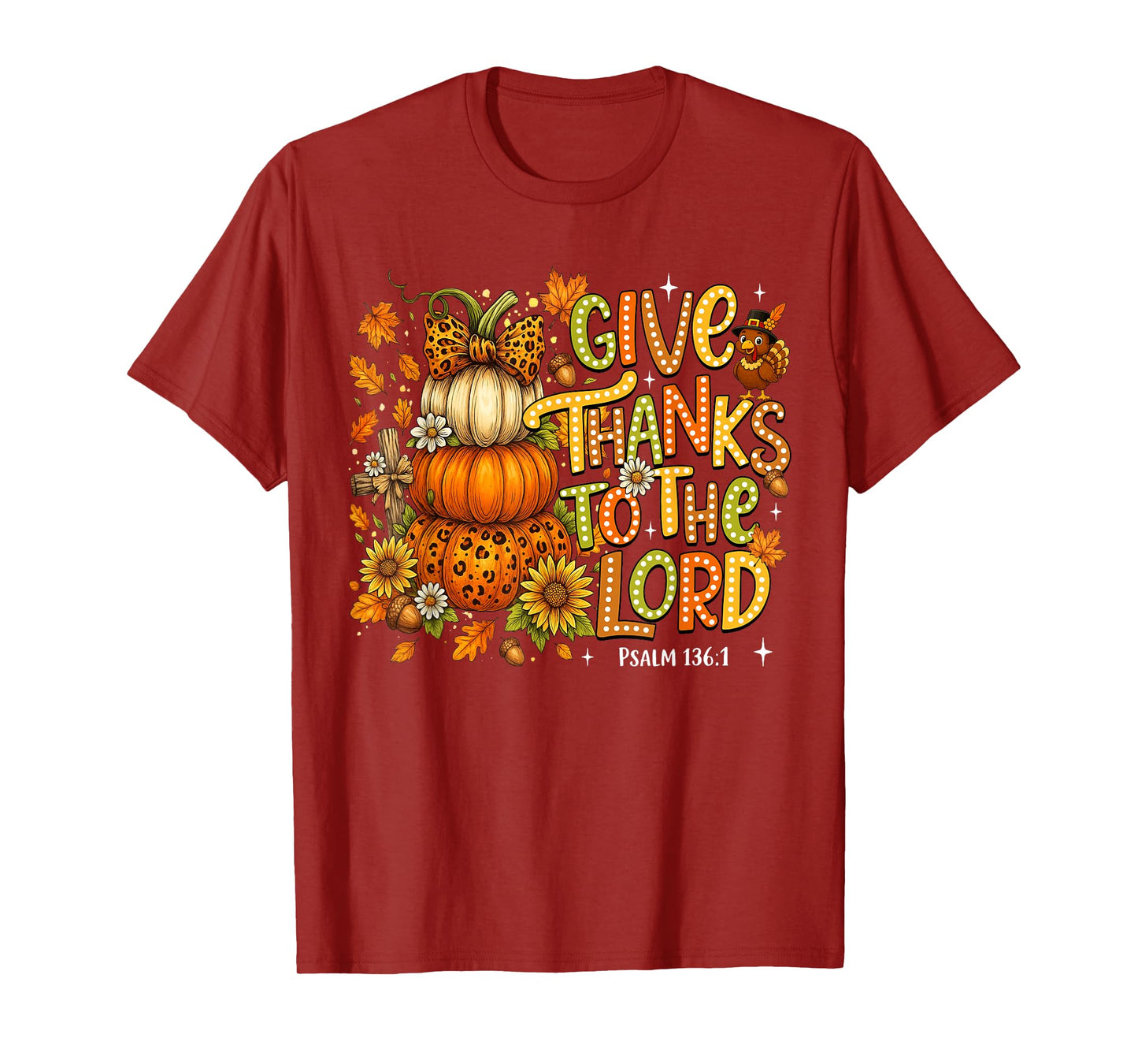 Give Thanks to The Lord Fall Pumpkin Thanksgiving Christian T-Shirt