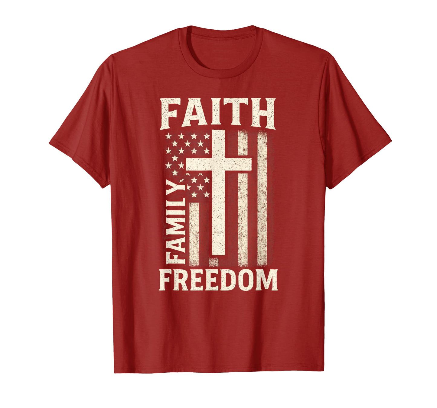 Faith Family Freedom - American Christian Patriotic T-Shirt