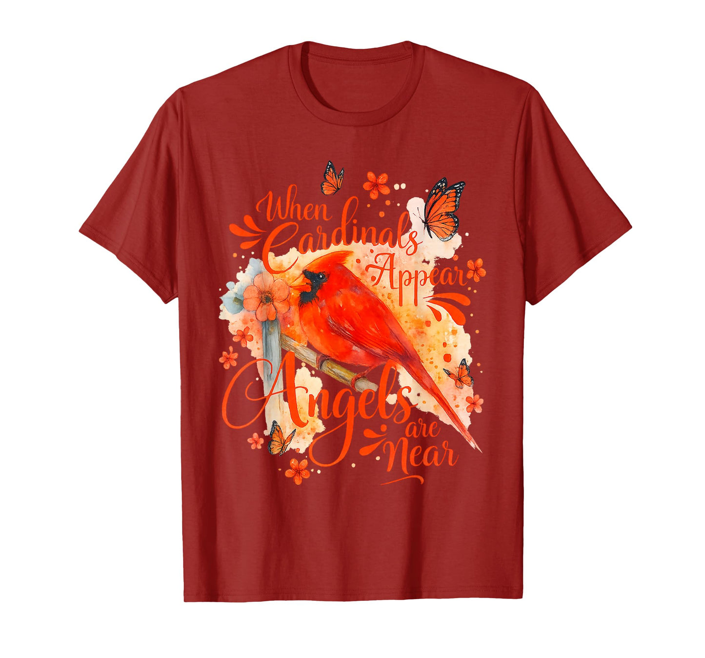 Cardinals Appear When Angels are Near Memorial Quote Bird T-Shirt