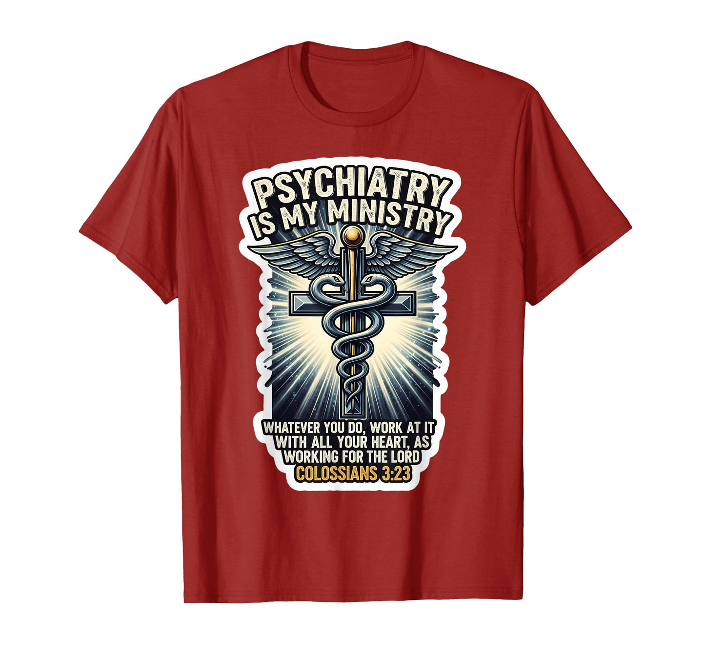 Christian Psychiatrist Pgyciatry is My Ministry Bible Verse T-Shirt