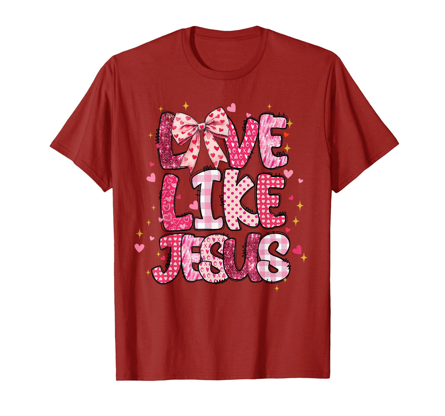 Christian Love Like Jesus Valentine Day Religious Women Girl T-Shirt