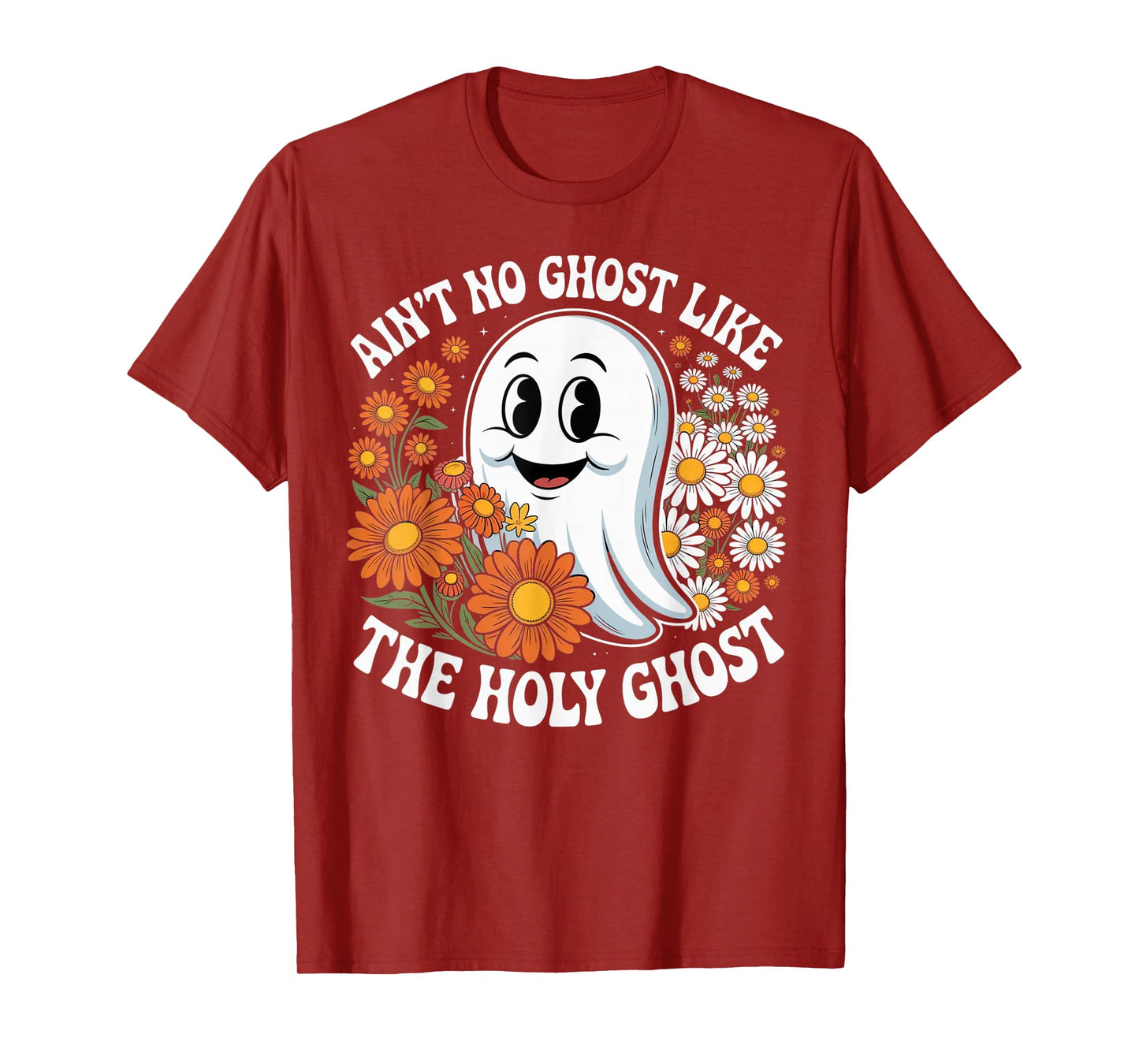 Ain't No Ghost Like The Holy Ghost Retro Sunflower Vibes T-Shirt
