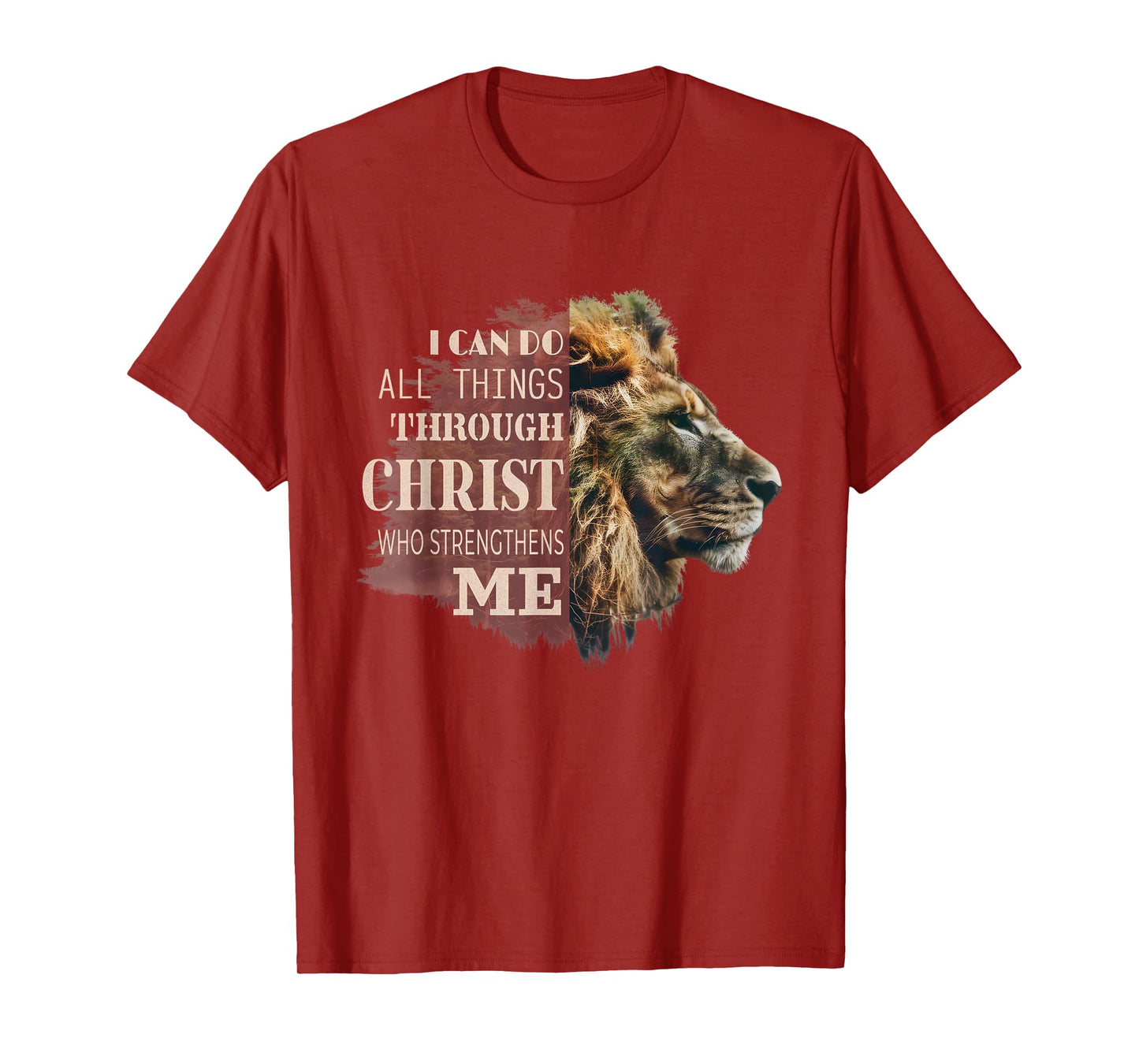 I Can Do All Things Through Christ Lion Faith Christian Gift T-Shirt