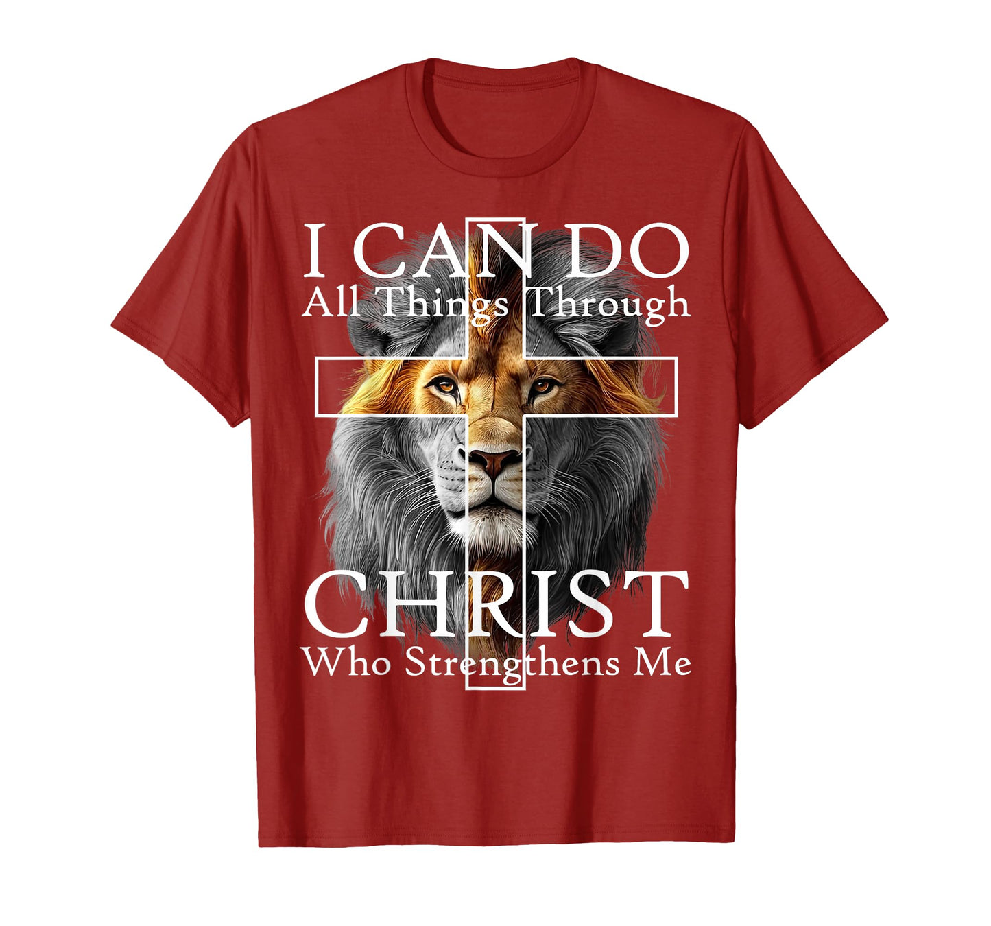 I Can Do All Things Through Christ Who Strengthens Me Lion T-Shirt