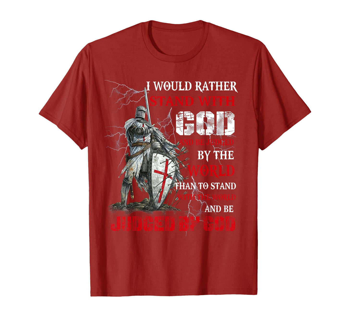 I Would Rather Stand With God Knight templar Tshirt T-Shirt