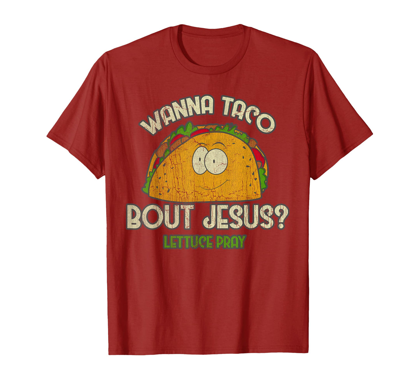 Vintage Retro Wanna Taco Bout Jesus Lettuce Pray - Funny T-Shirt
