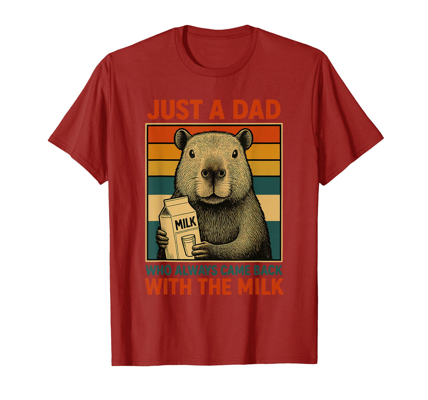 Just a Dad Who Always Came Back With the Milk Fathers Day T-Shirt