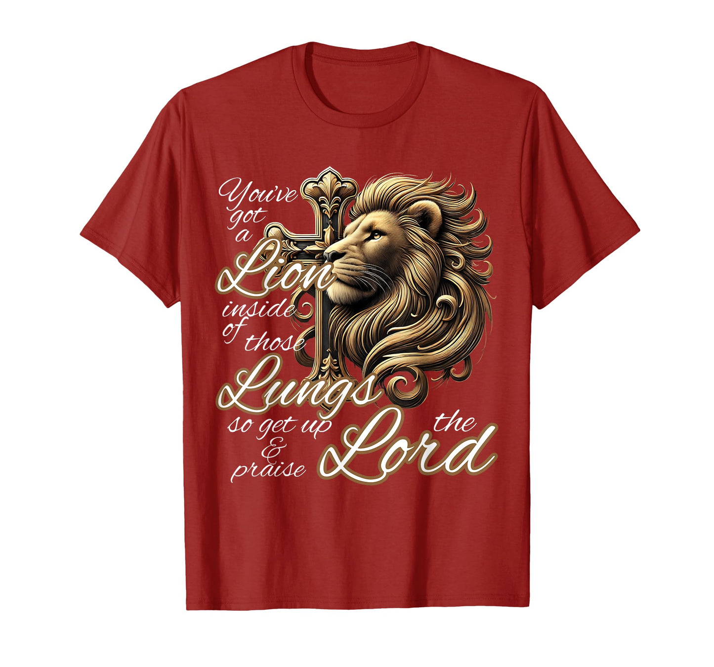 You've Got a Lion Inside of Those Lungs Christian Religious T-Shirt
