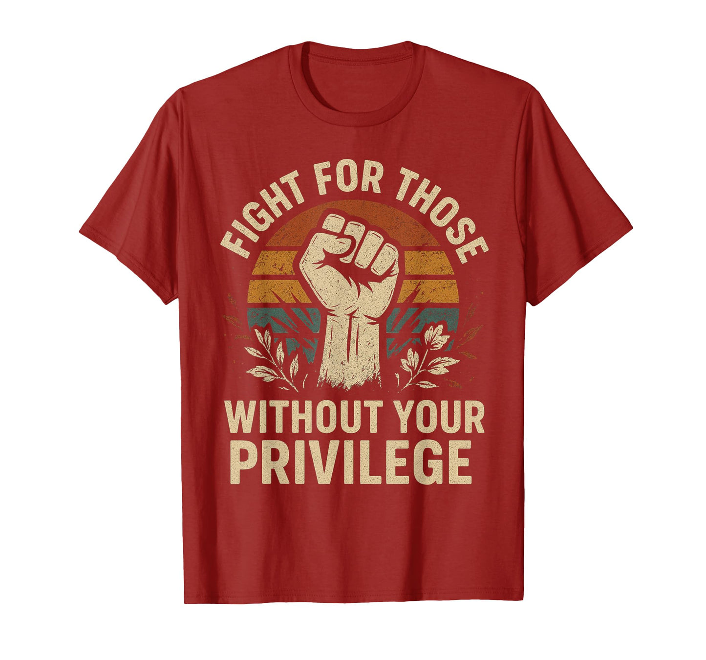 Floral Fight For Those Without Your Privilege Civil Rights T-Shirt